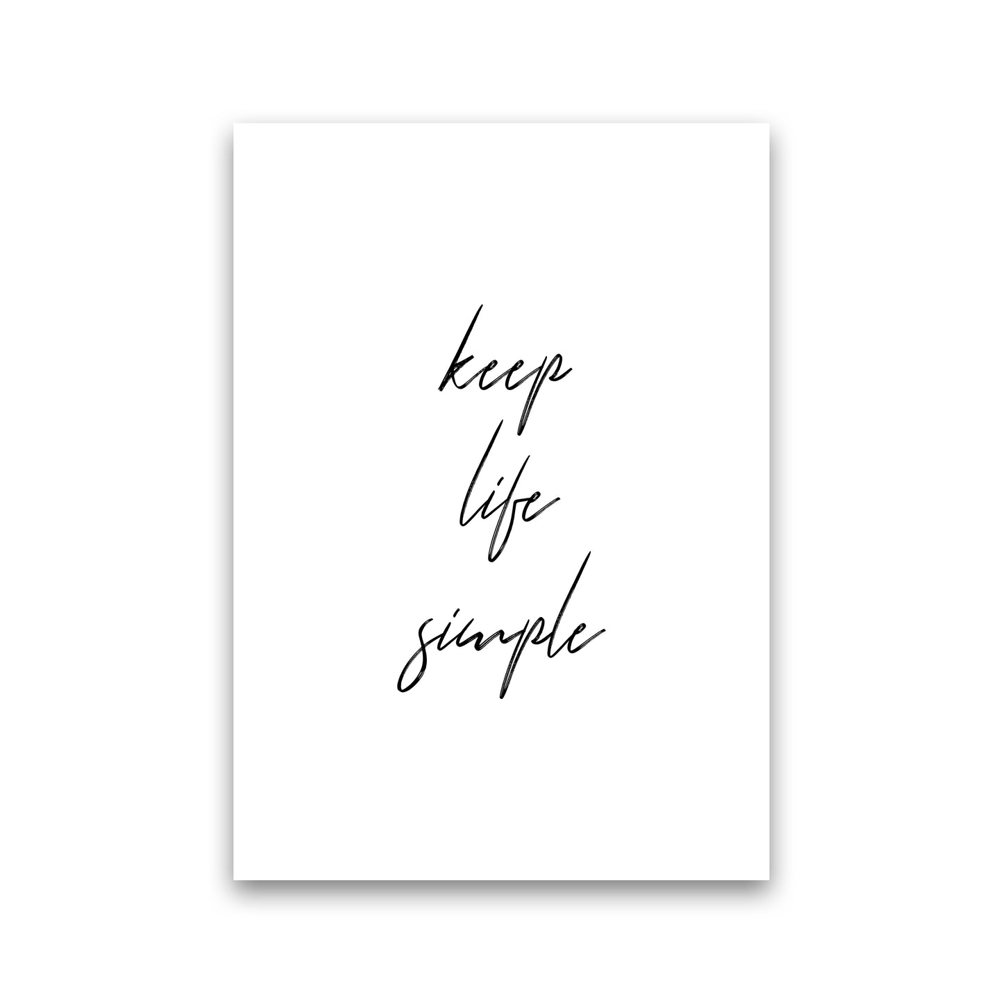 Keep Life Simple Art Print by Pixy Paper Print Only