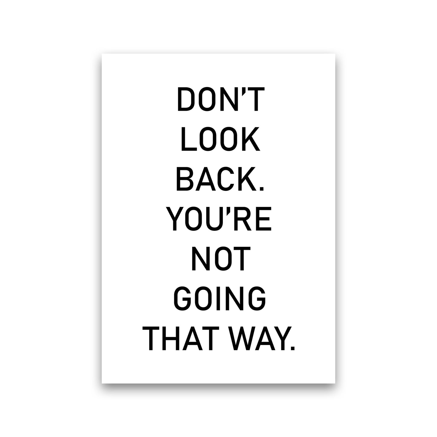 Don'T Look Back Art Print by Pixy Paper Print Only