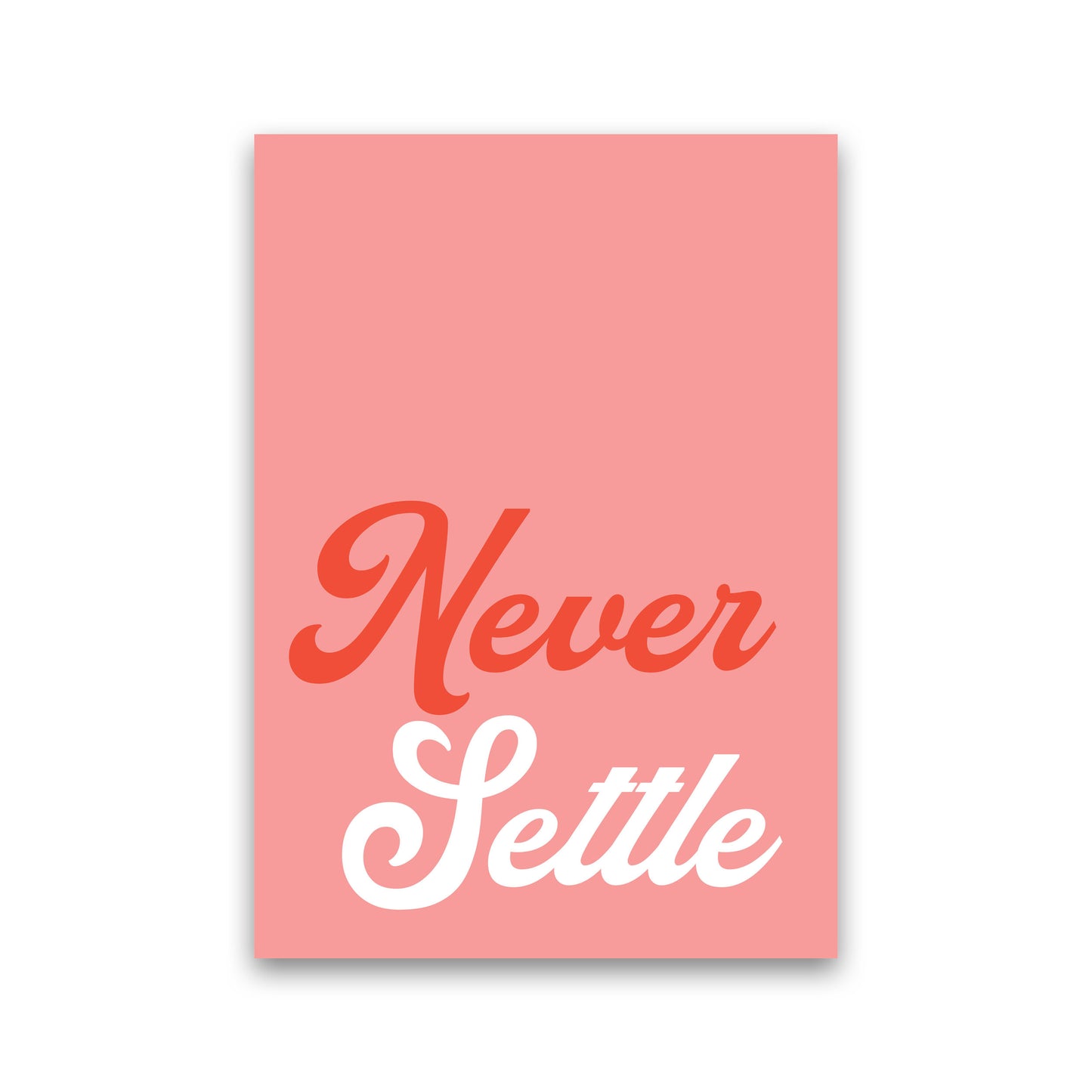 Never Settle Art Print by Pixy Paper Print Only