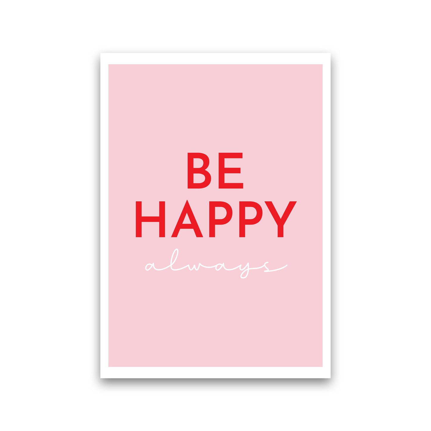 Be Happy Pink Art Print by Pixy Paper Print Only