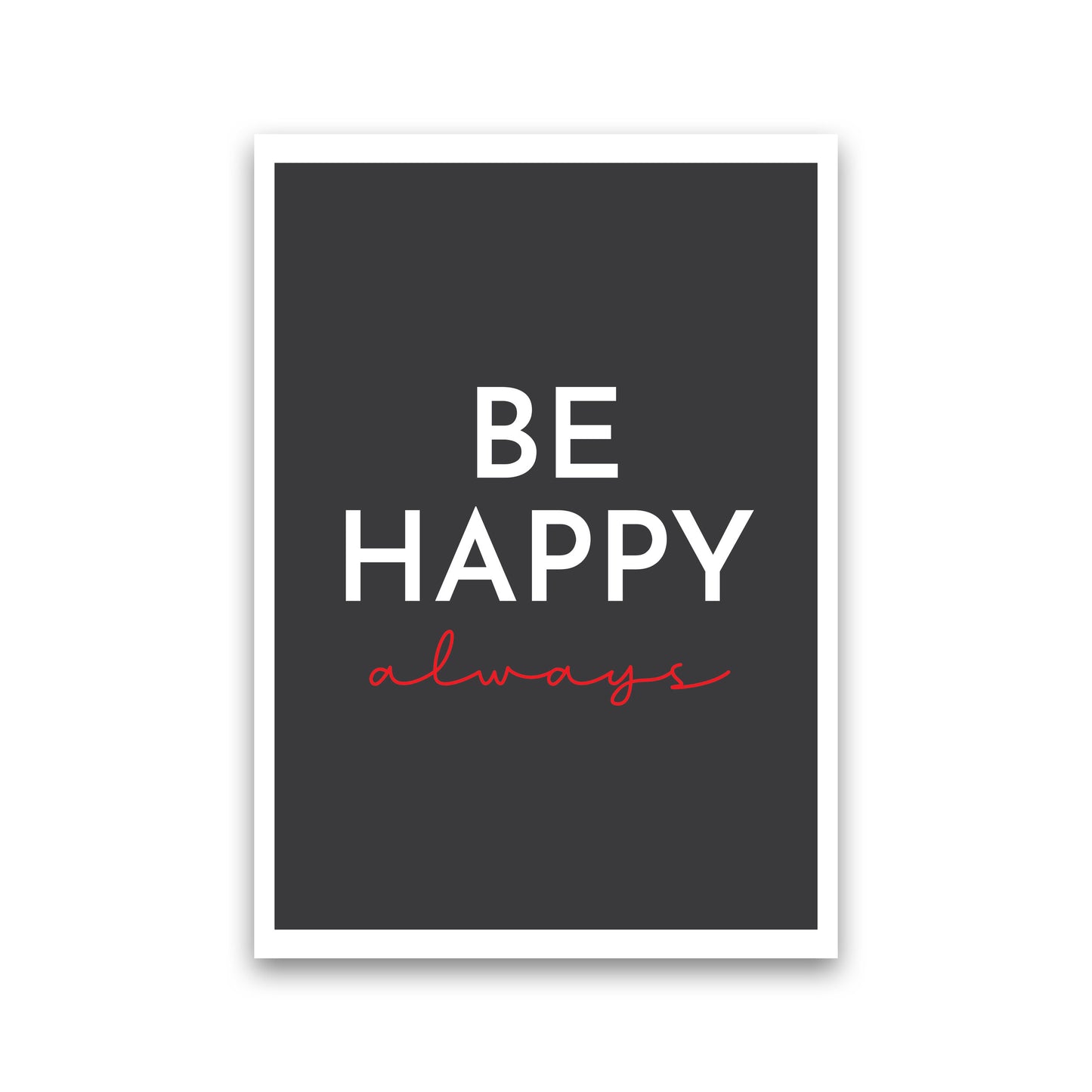 Be Happy Black Art Print by Pixy Paper Print Only