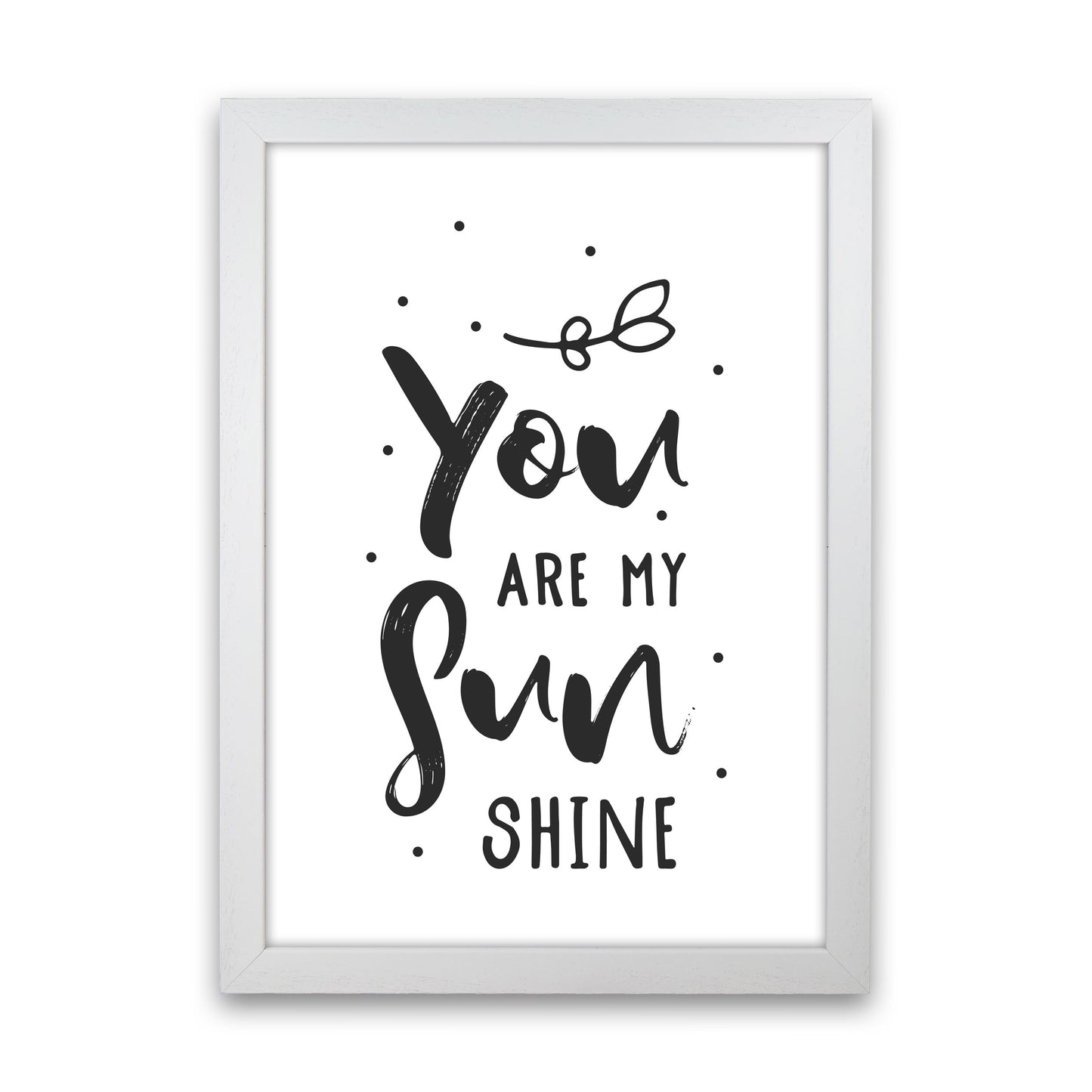 You Are My Sunshine Black Modern Print White Grain