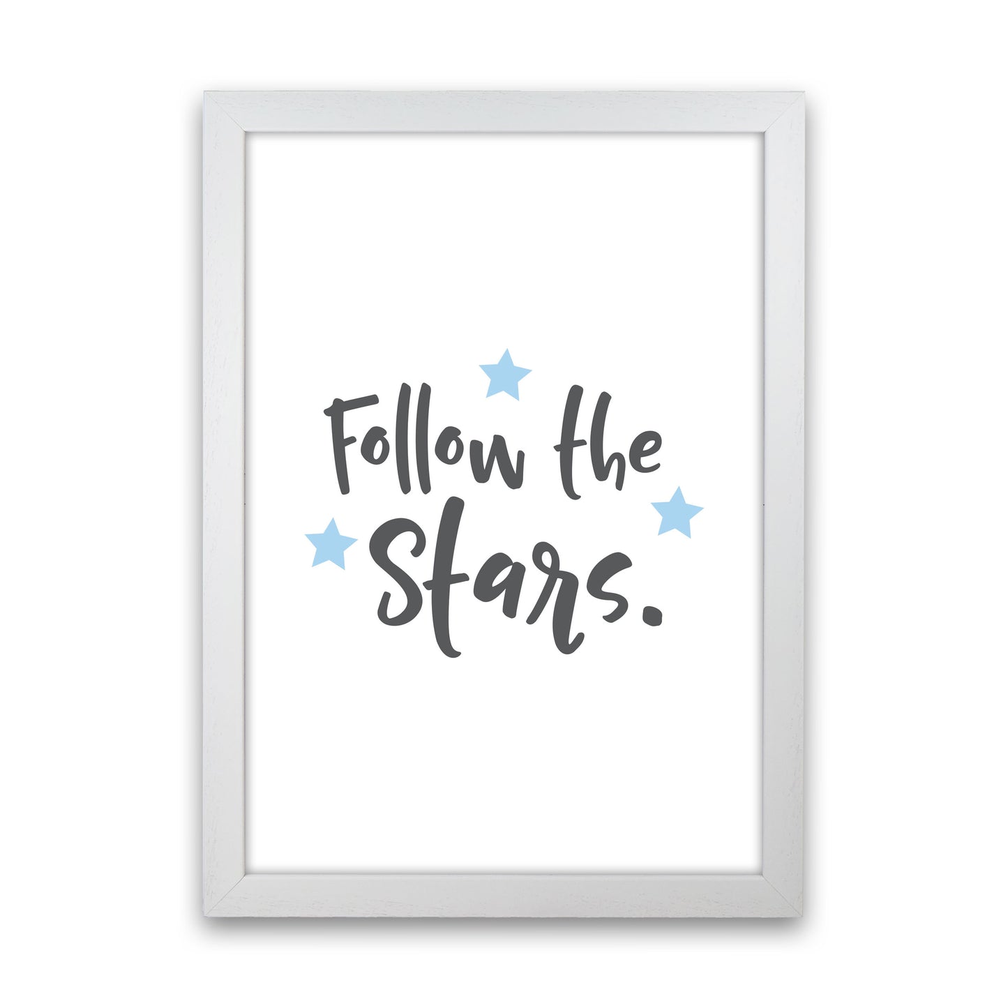 Follow The Stars Framed Typography Wall Art Print White Grain