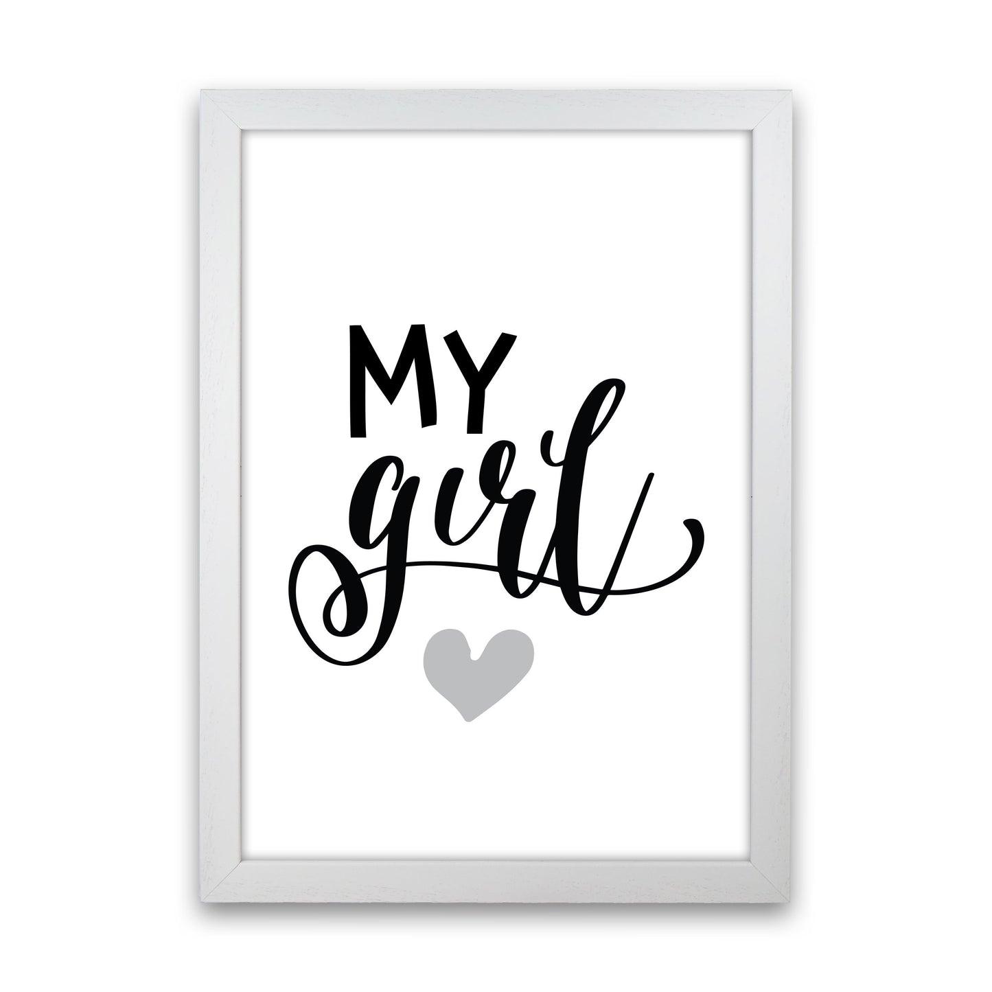 My Girl Black Framed Nursey Wall Art Print White Grain