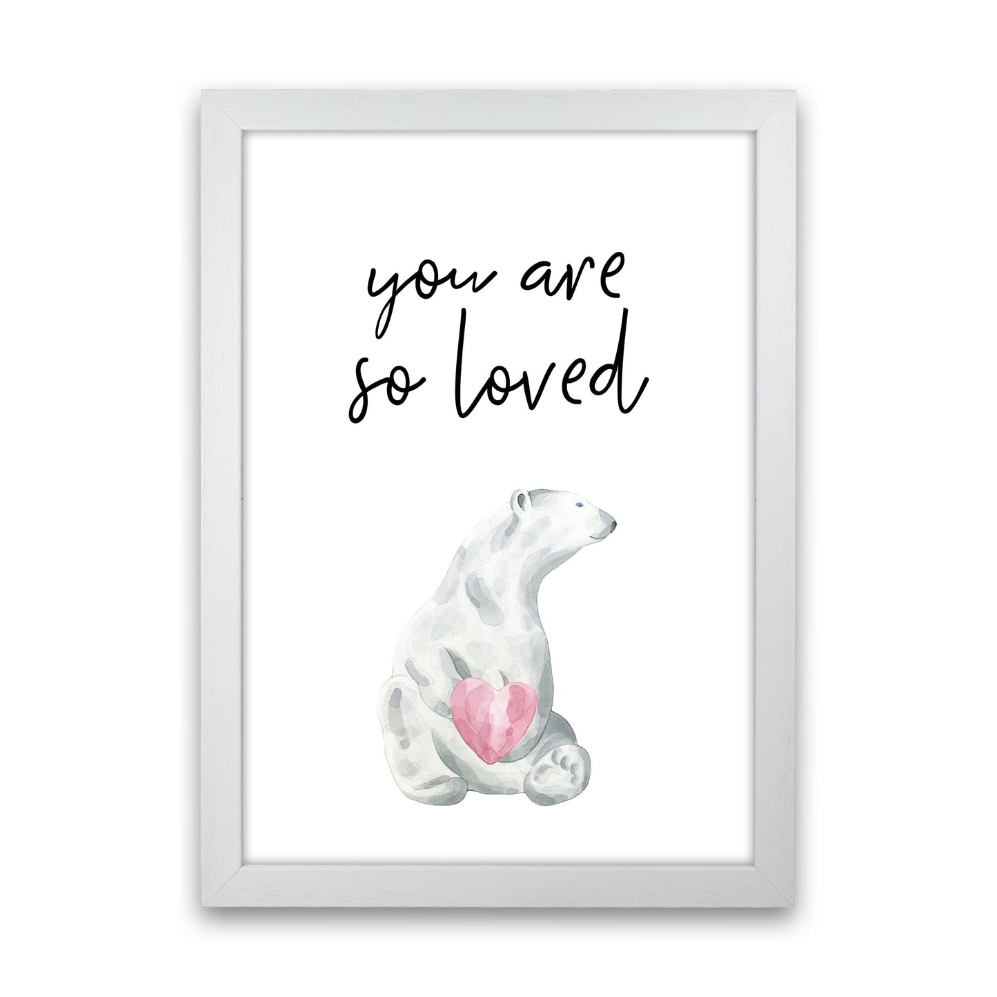 Polar Bear You Are So Loved Framed Nursey Wall Art Print White Grain
