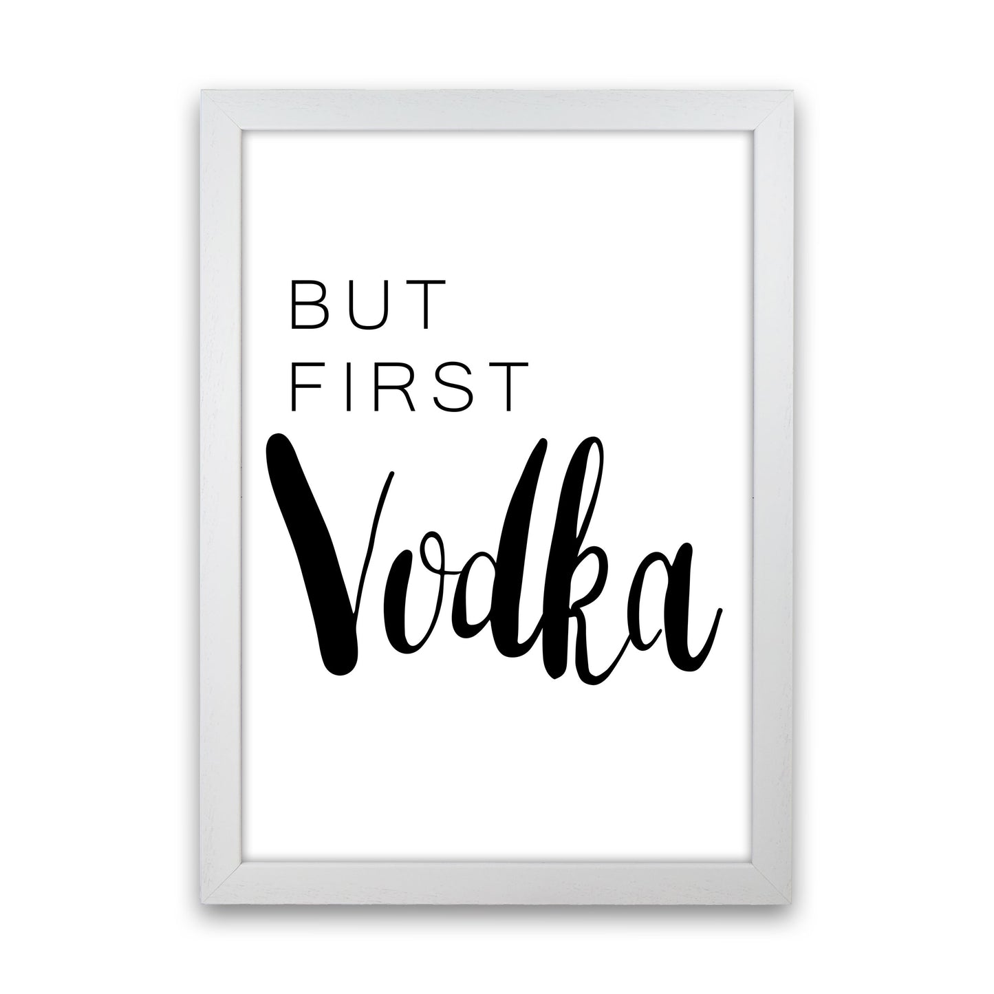 But First Vodka Modern Print, Framed Kitchen Wall Art White Grain