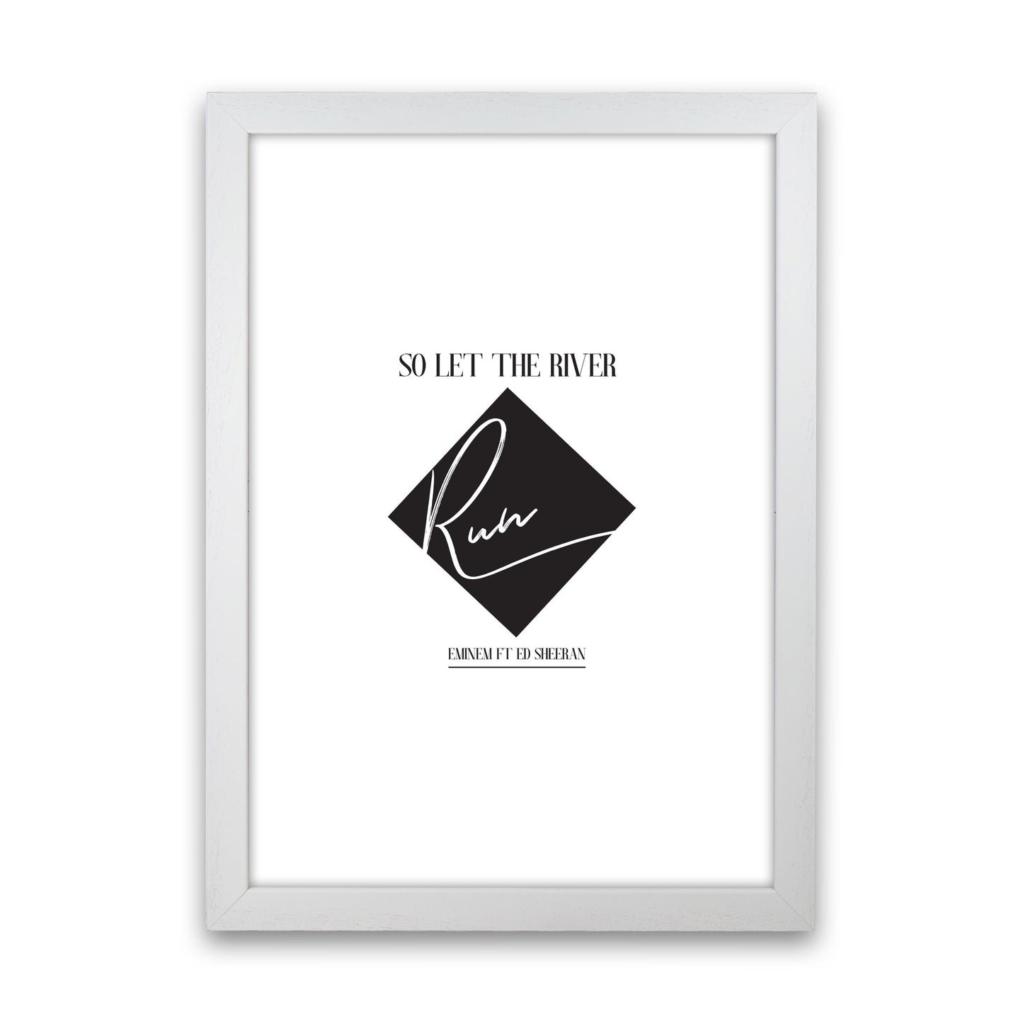 Let The River Run Framed Typography Wall Art Print White Grain