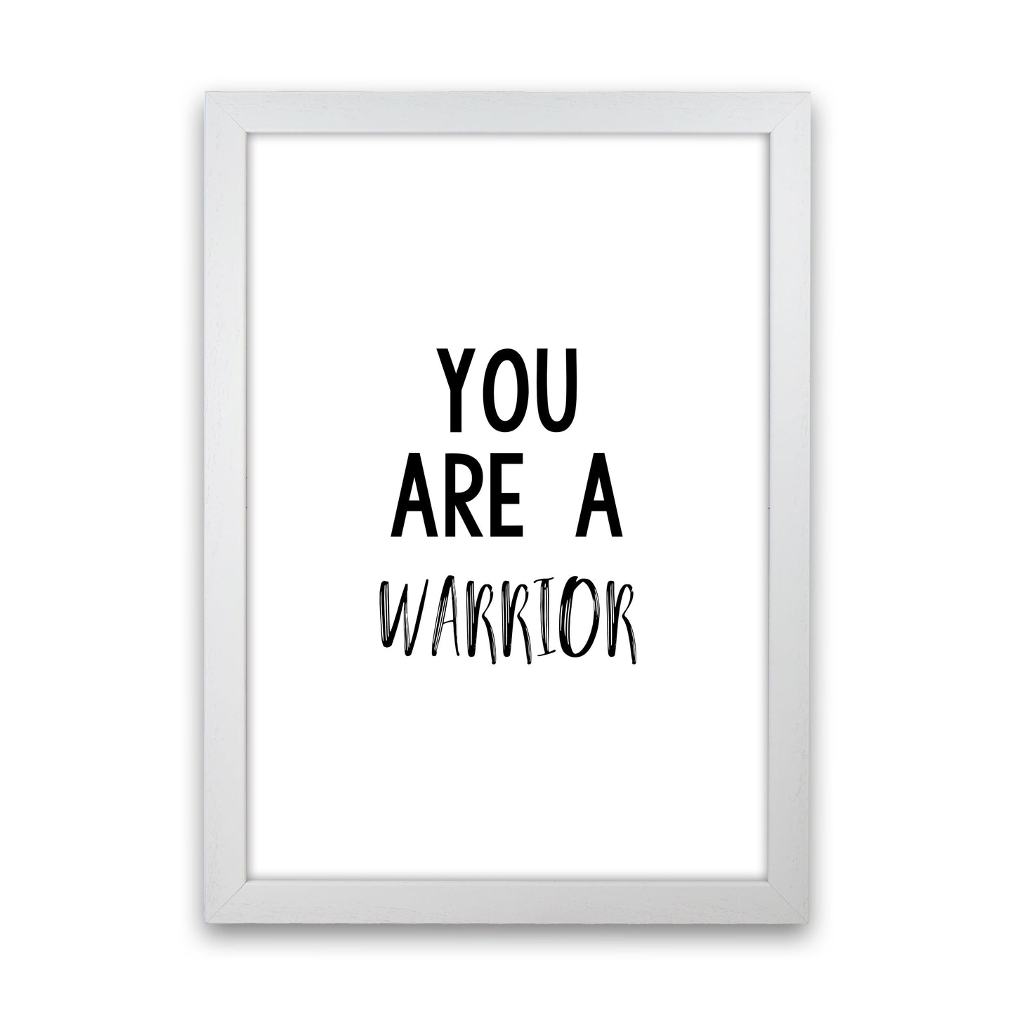 You Are A Warrior Modern Print White Grain