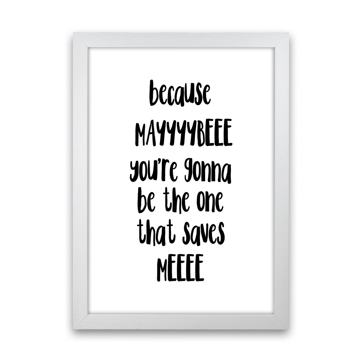 You're Gonna Be The One That Saves Me Modern Print White Grain