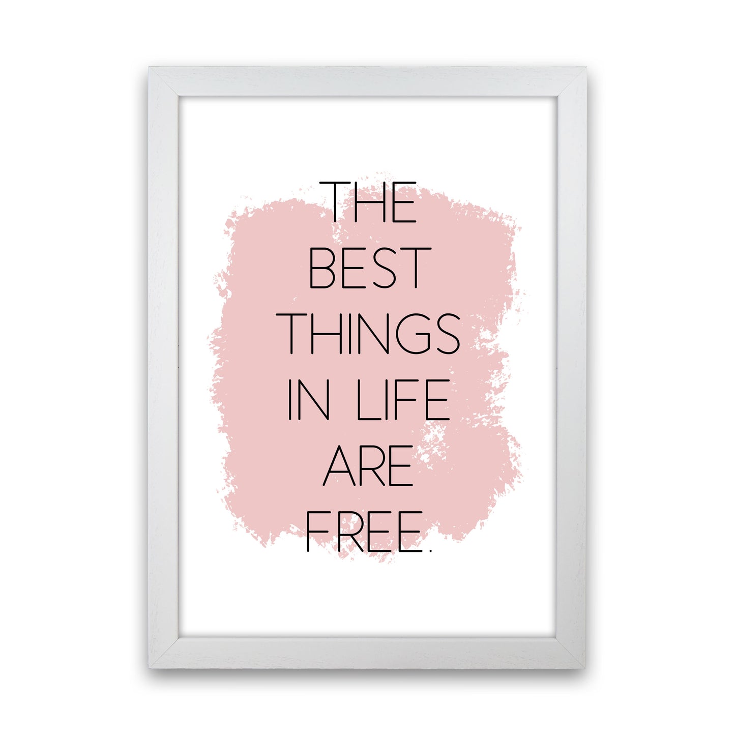 The Best Things In Life Are Free Modern Print White Grain