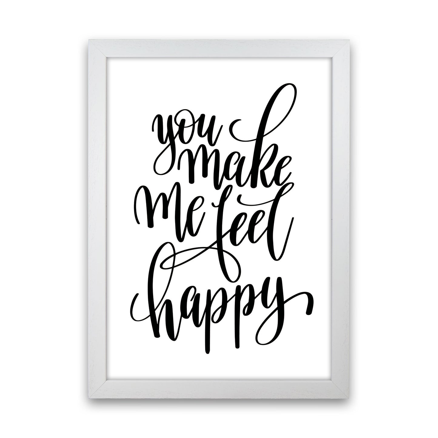 You Make Me Feel Happy Modern Print White Grain