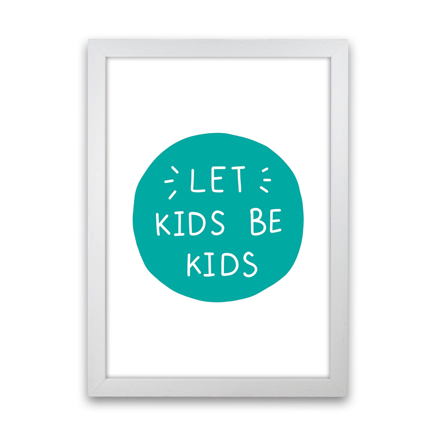 Let Kids Be Kids Teal Super Scandi Art Print by Pixy Paper White Grain