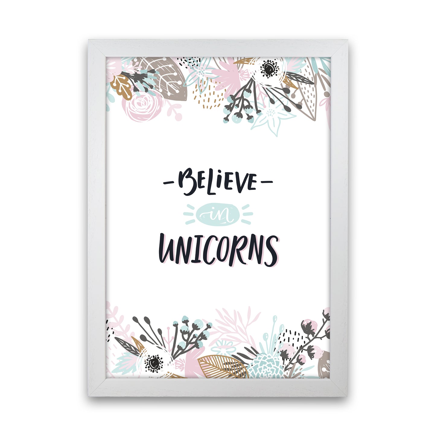 Believe In Unicorns Floral Art Print by Pixy Paper White Grain