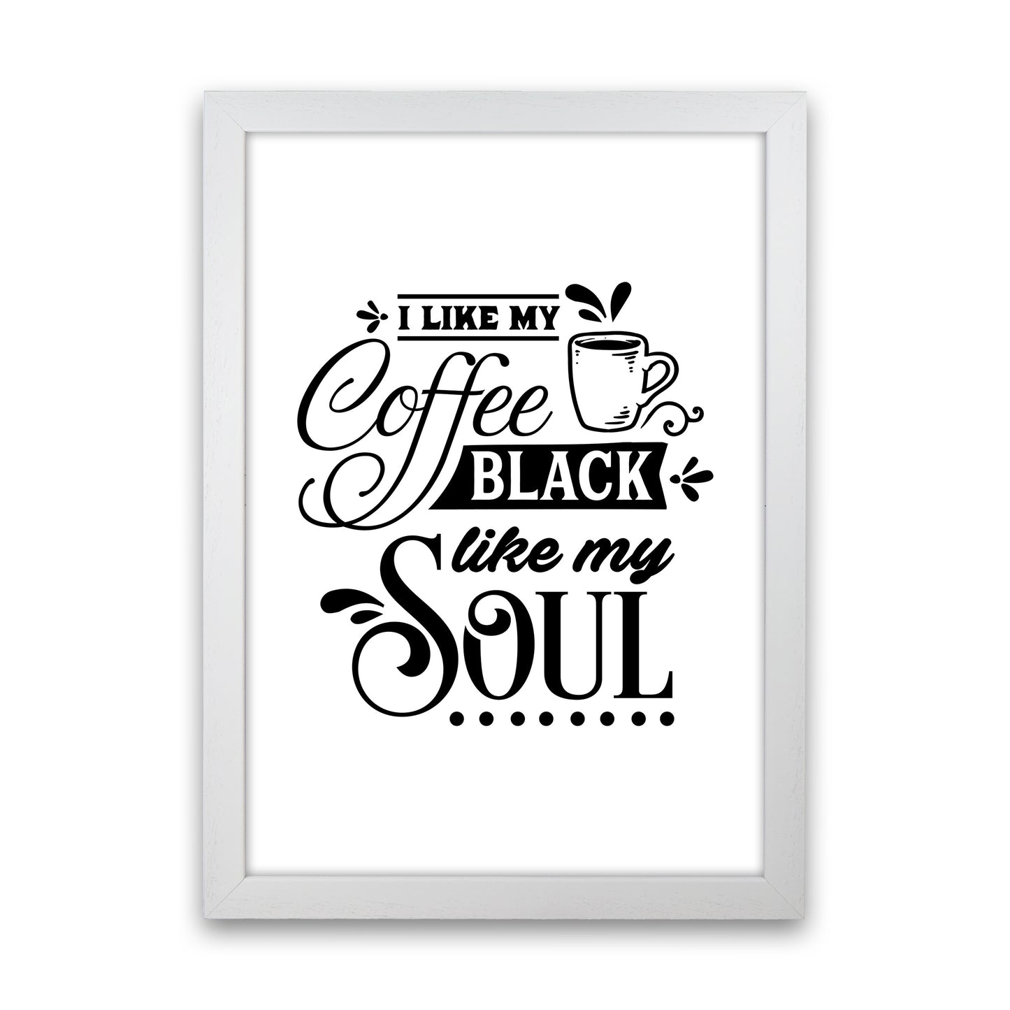 Coffee Black Like My Soul Art Print by Pixy Paper White Grain