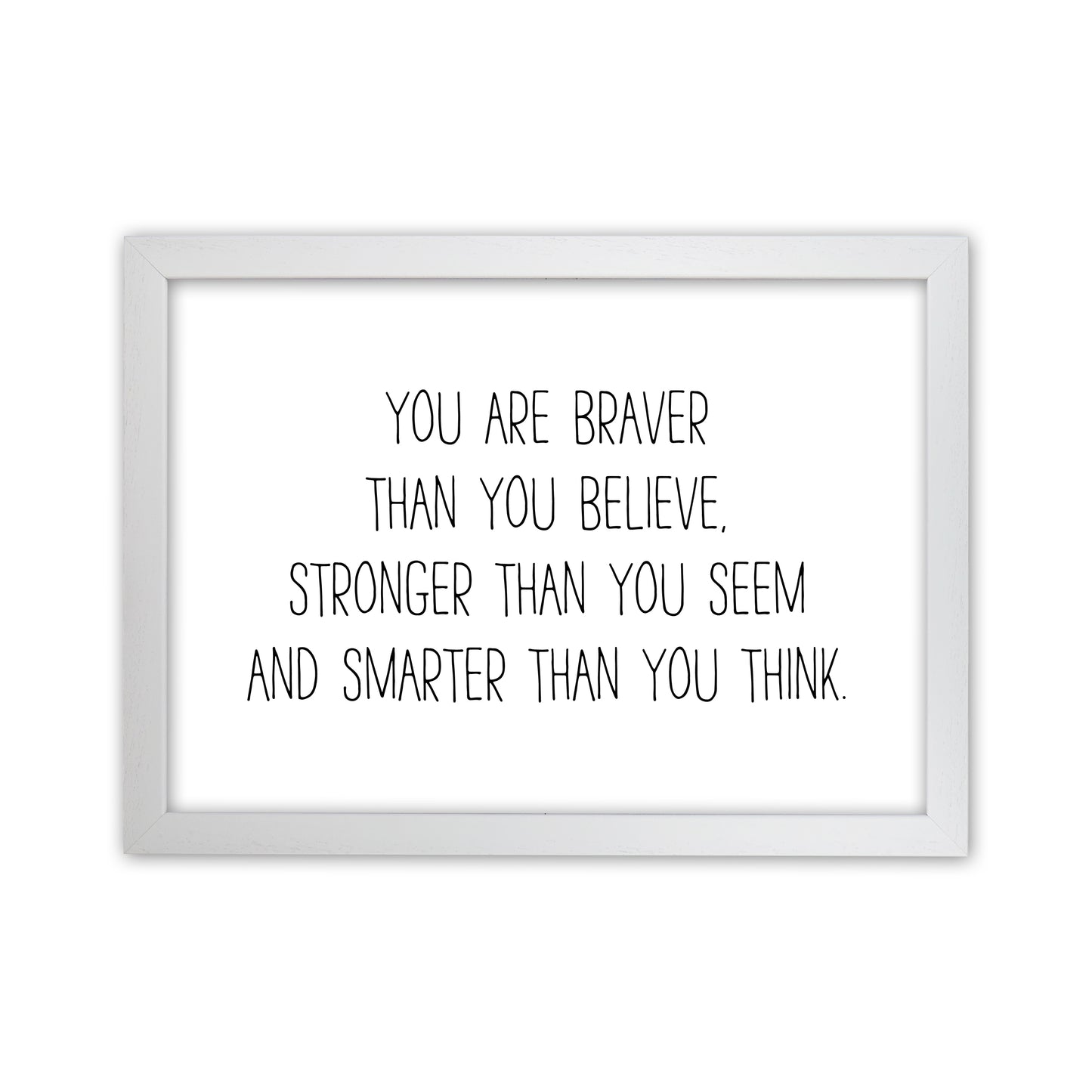 You Are Braver Than You Believe Art Print by Pixy Paper White Grain