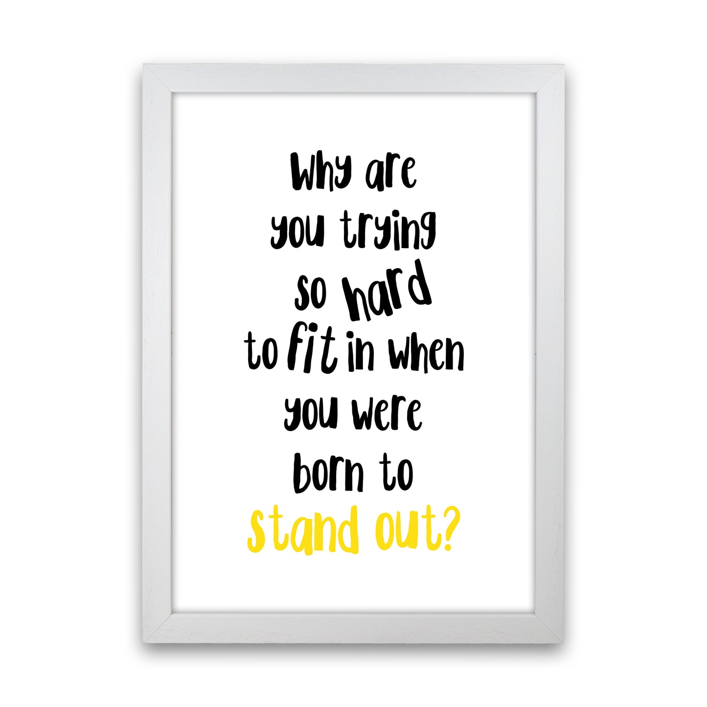 Why Are You Trying So Hard Art Print by Pixy Paper White Grain