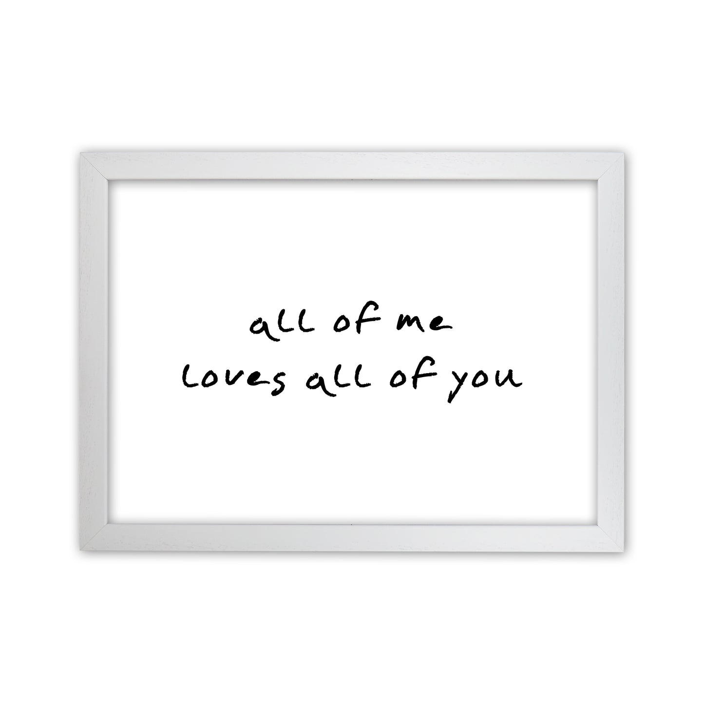 All Of Me Loves All Of You Art Print by Pixy Paper White Grain