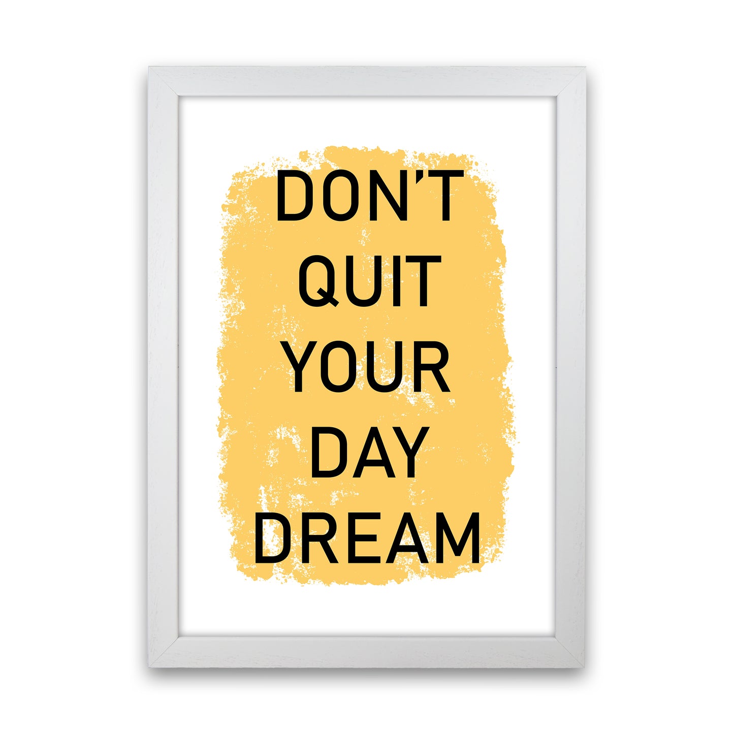 Don'T Quit Your Day Dream Art Print by Pixy Paper White Grain