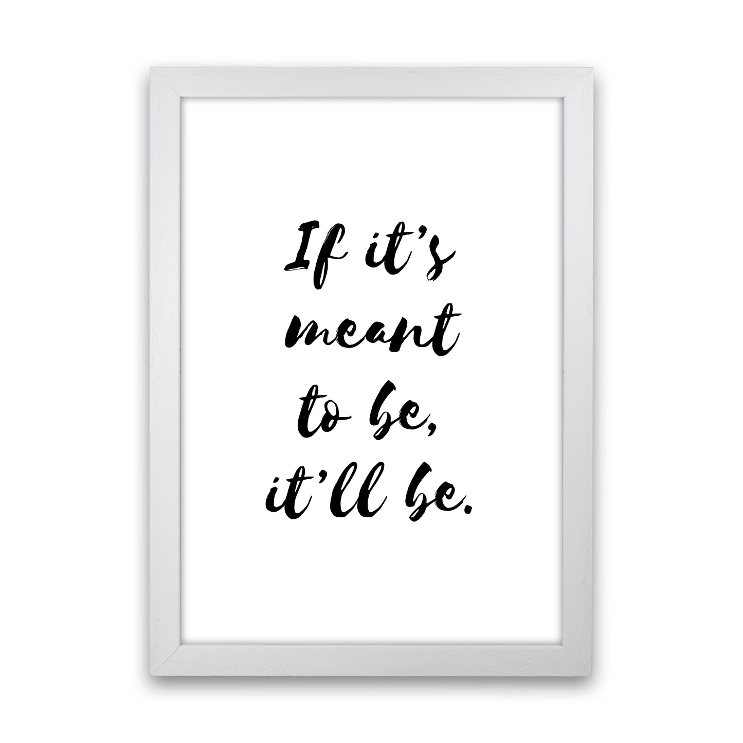 If It'S Meant To Be Art Print by Pixy Paper White Grain
