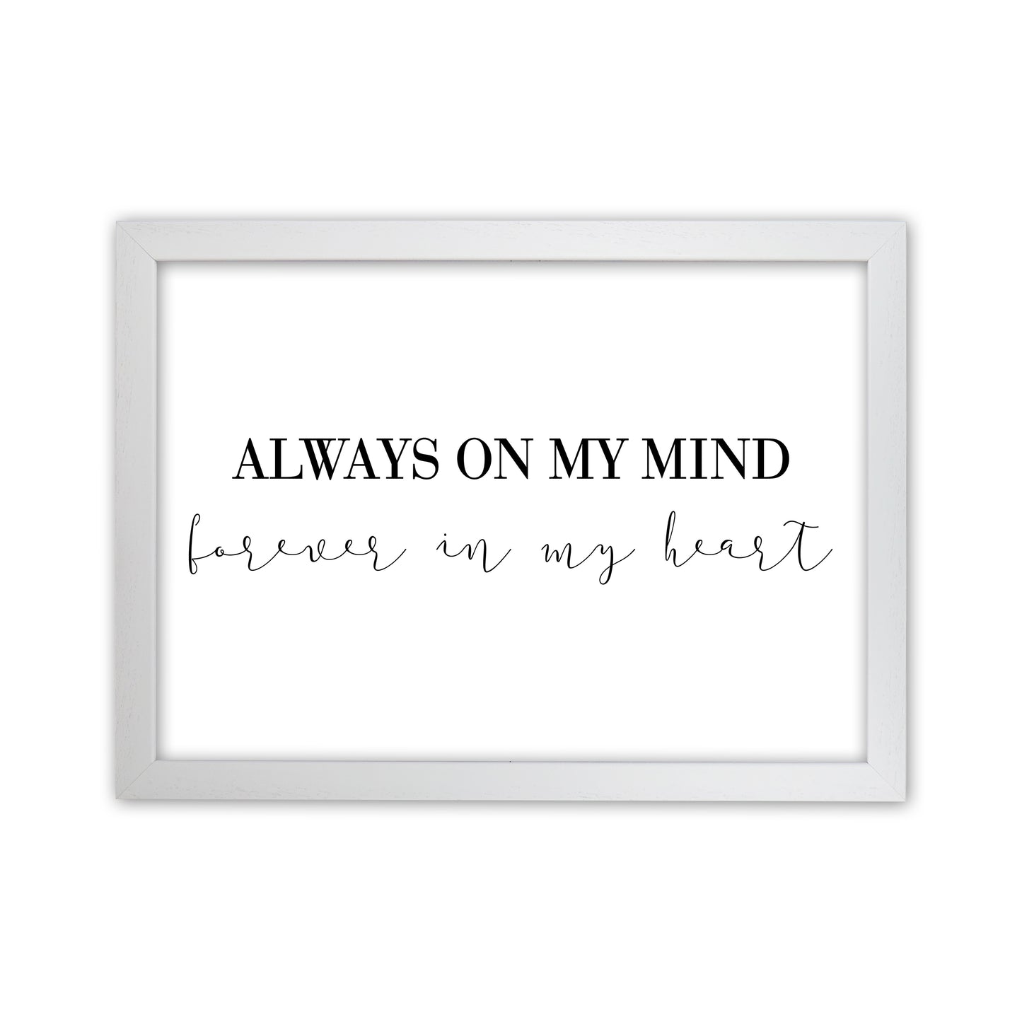 Always On My Mind Art Print by Pixy Paper White Grain