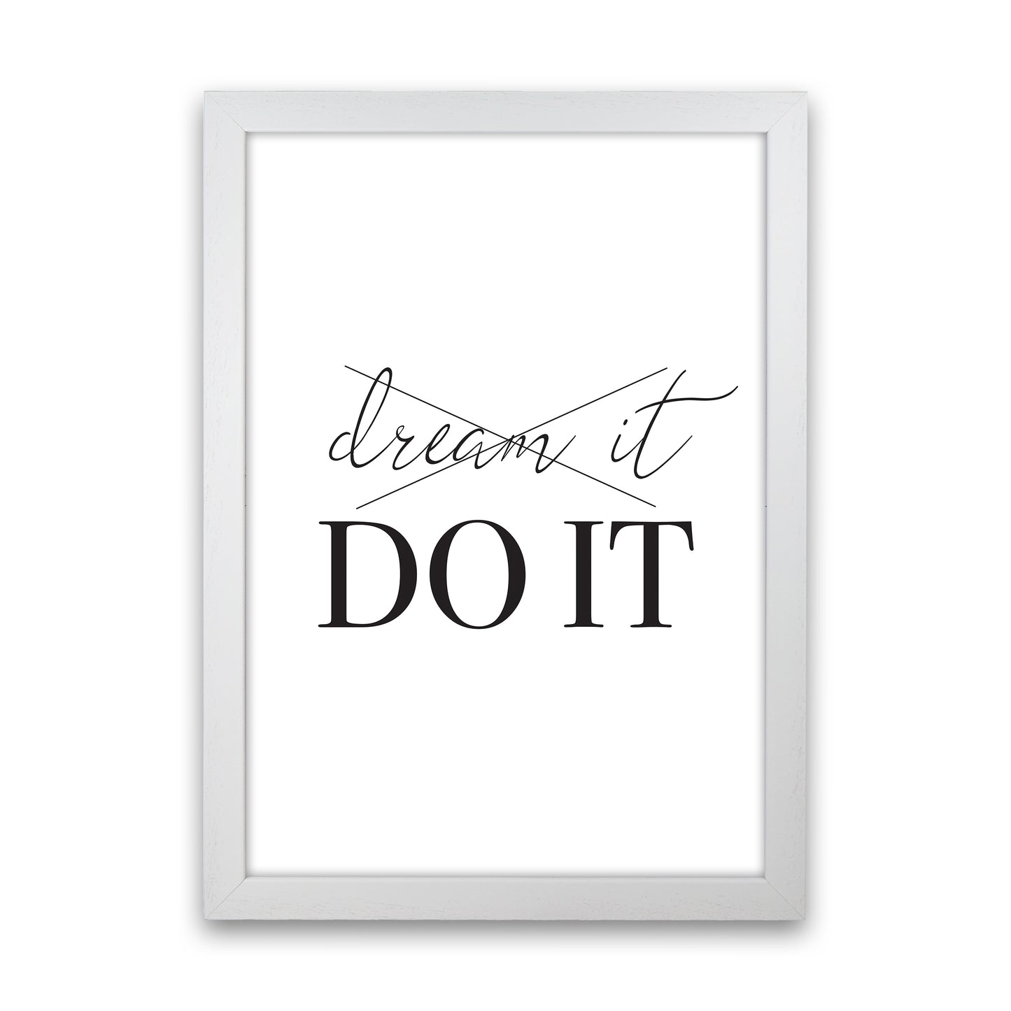 Dream It Do It Art Print by Pixy Paper White Grain
