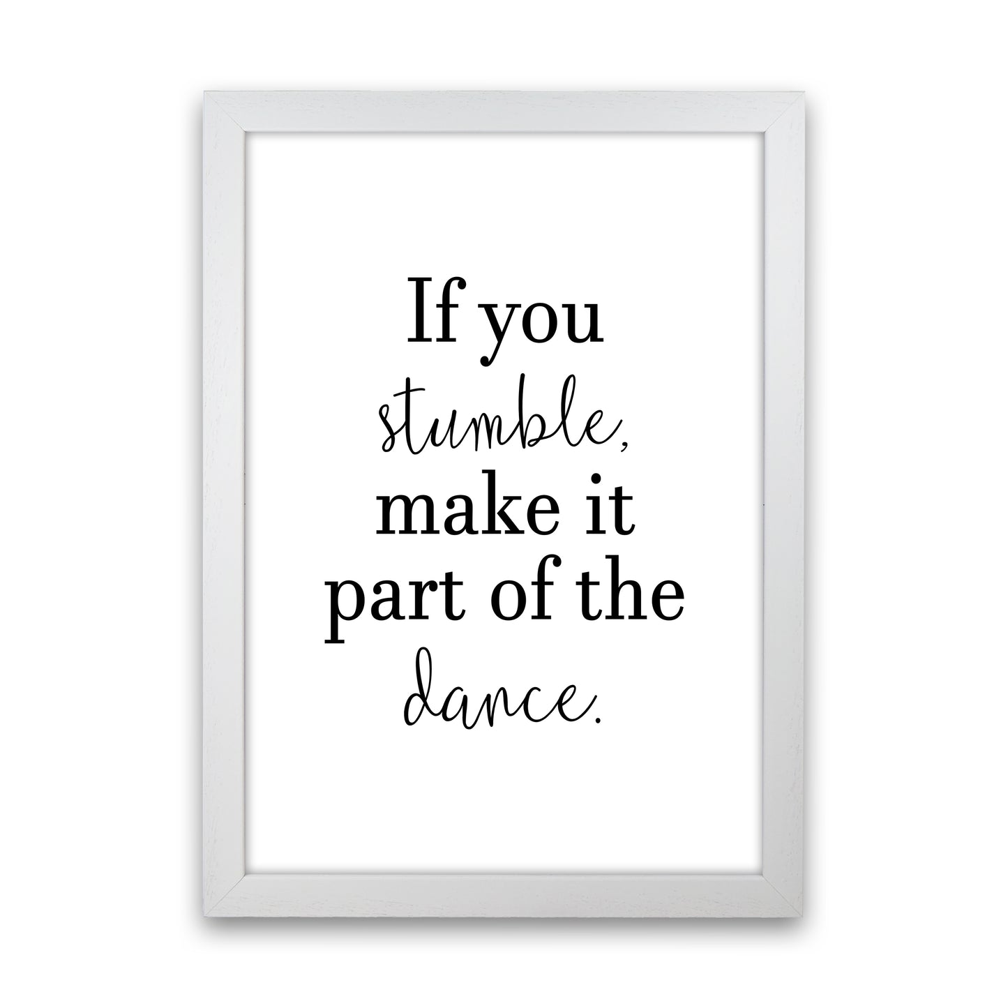 If You Stumble Art Print by Pixy Paper White Grain