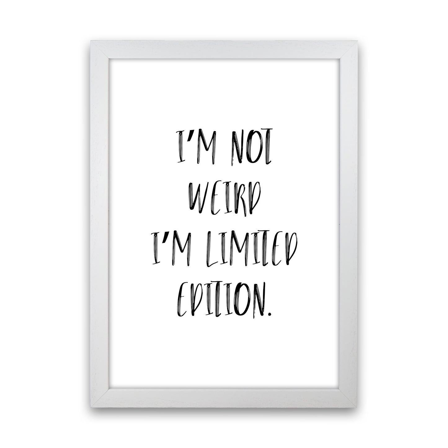 I'M Not Weird Art Print by Pixy Paper White Grain