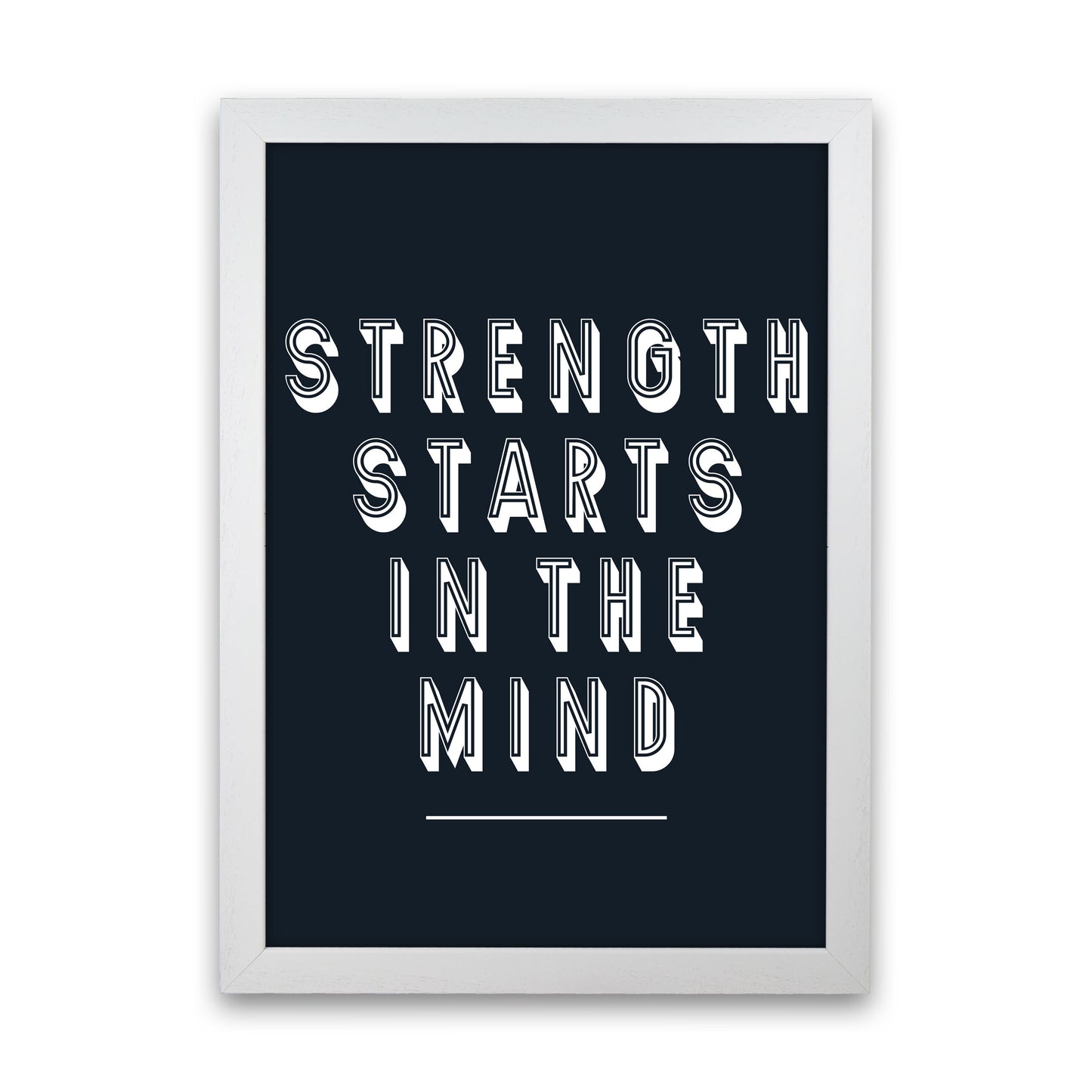 Strength Starts In The Mind Art Print by Pixy Paper White Grain