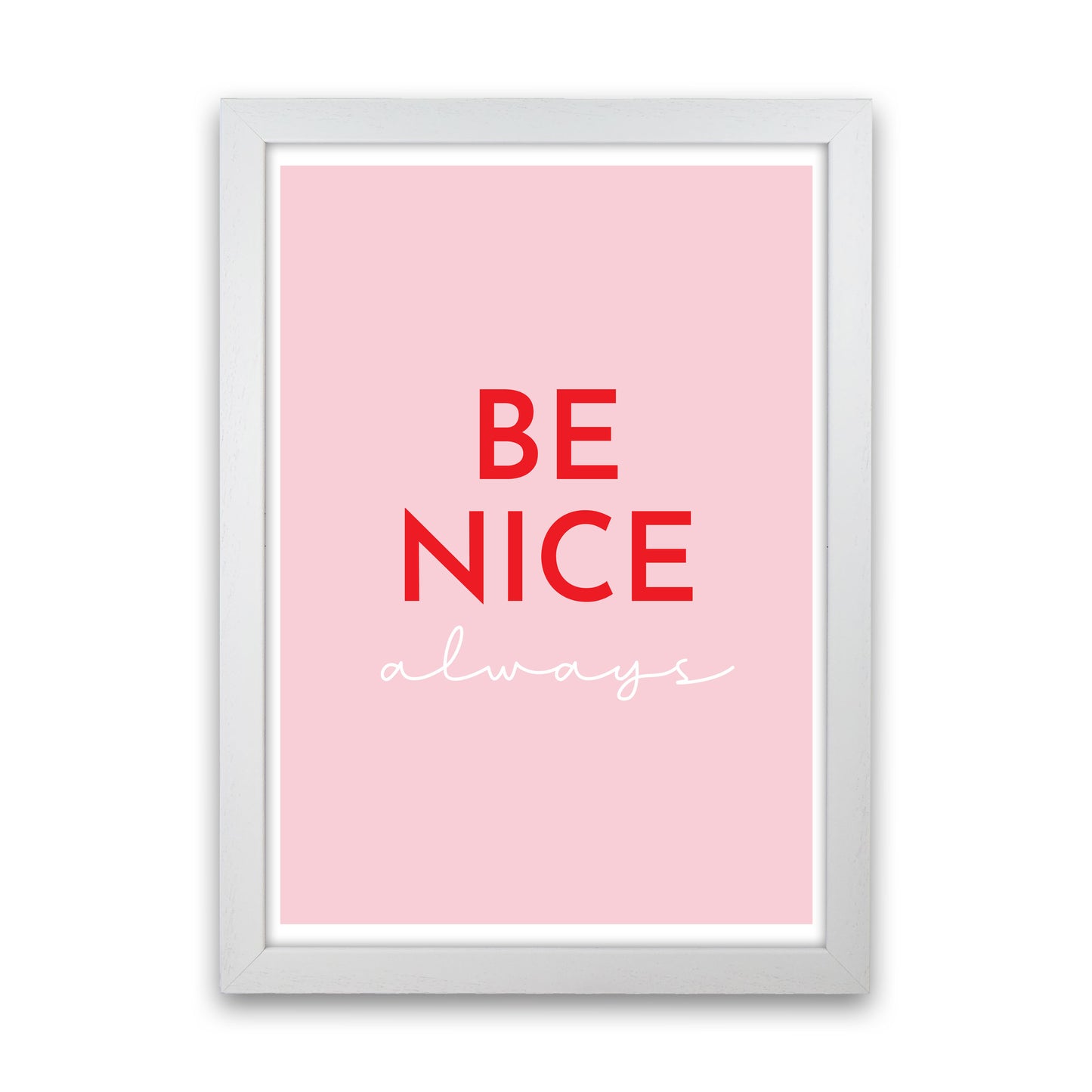 Be Nice Pink Art Print by Pixy Paper White Grain