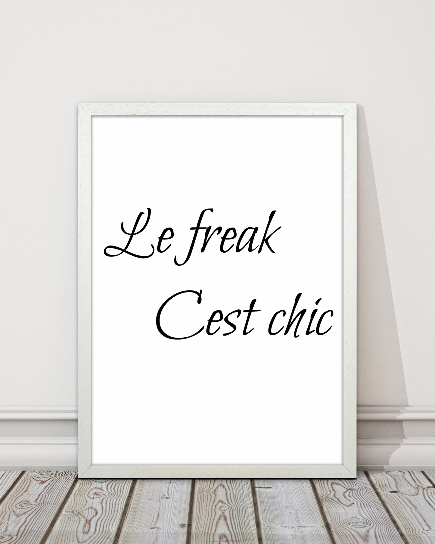 Le Freak Quote Art Print by Proper Job Studio