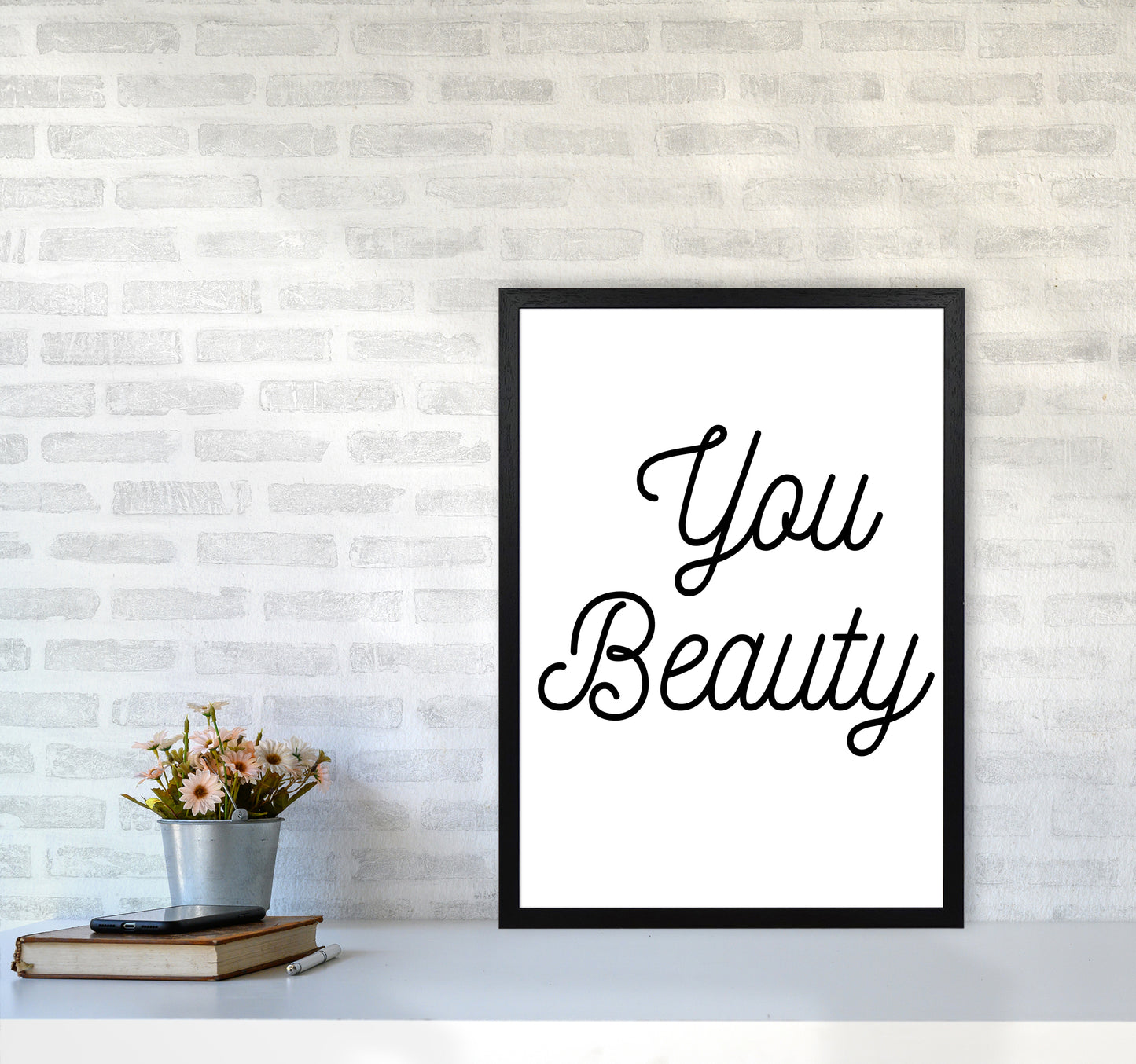 You beauty Quote Art Print by Proper Job Studio A2 White Frame