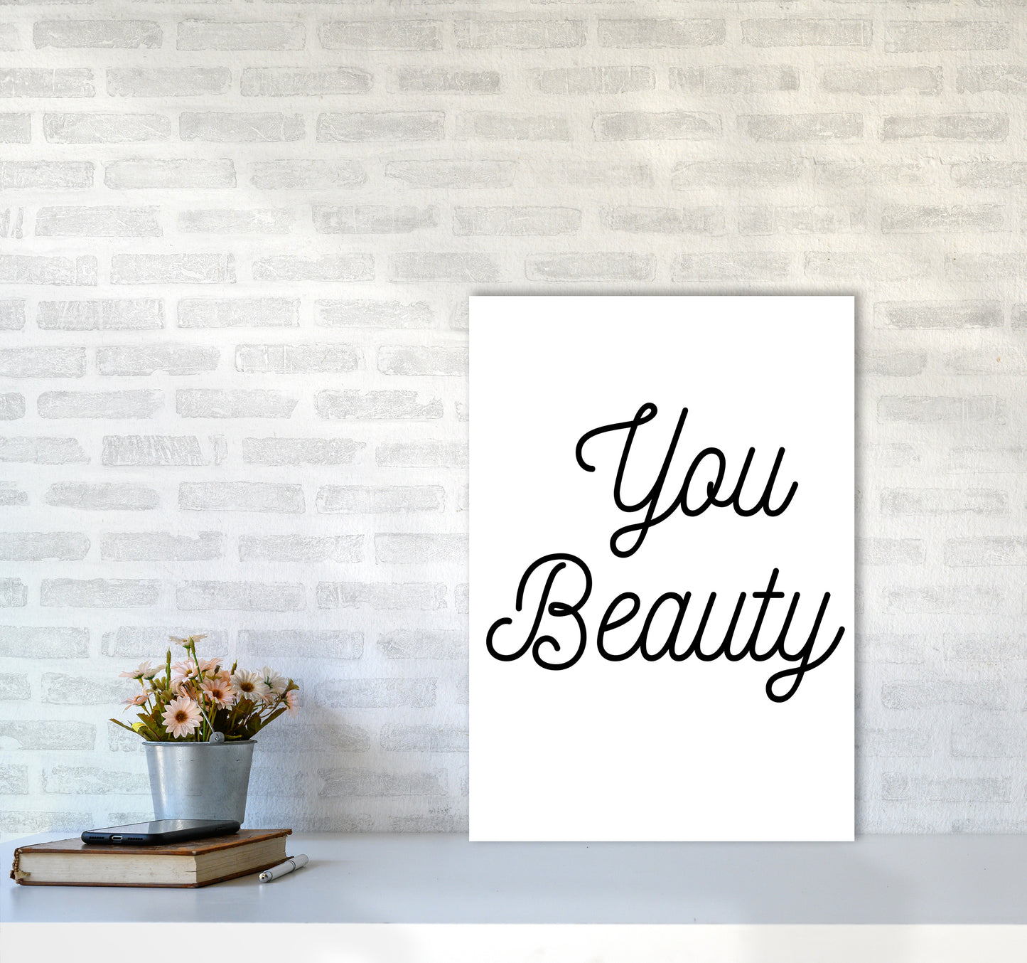 You beauty Quote Art Print by Proper Job Studio A2 Black Frame
