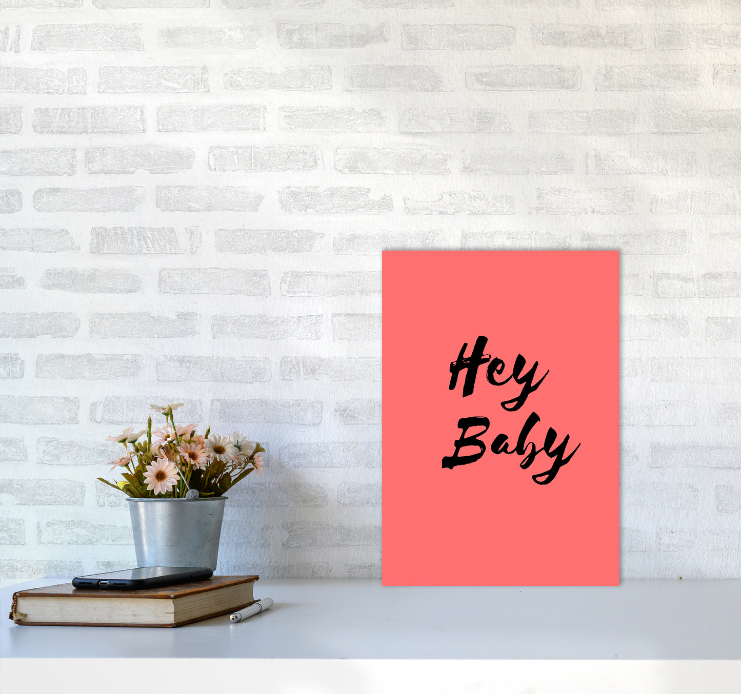 Hey baby Quote Art Print by Proper Job Studio A3 Black Frame