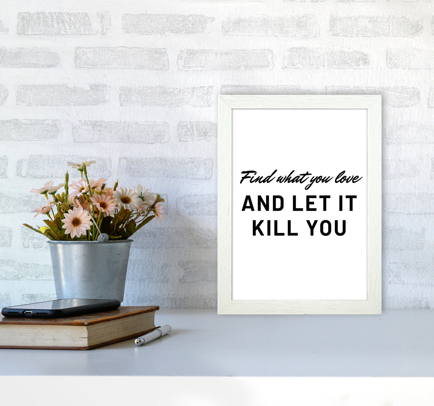 Find what you love Quote Art Print by Proper Job Studio A4 Oak Frame