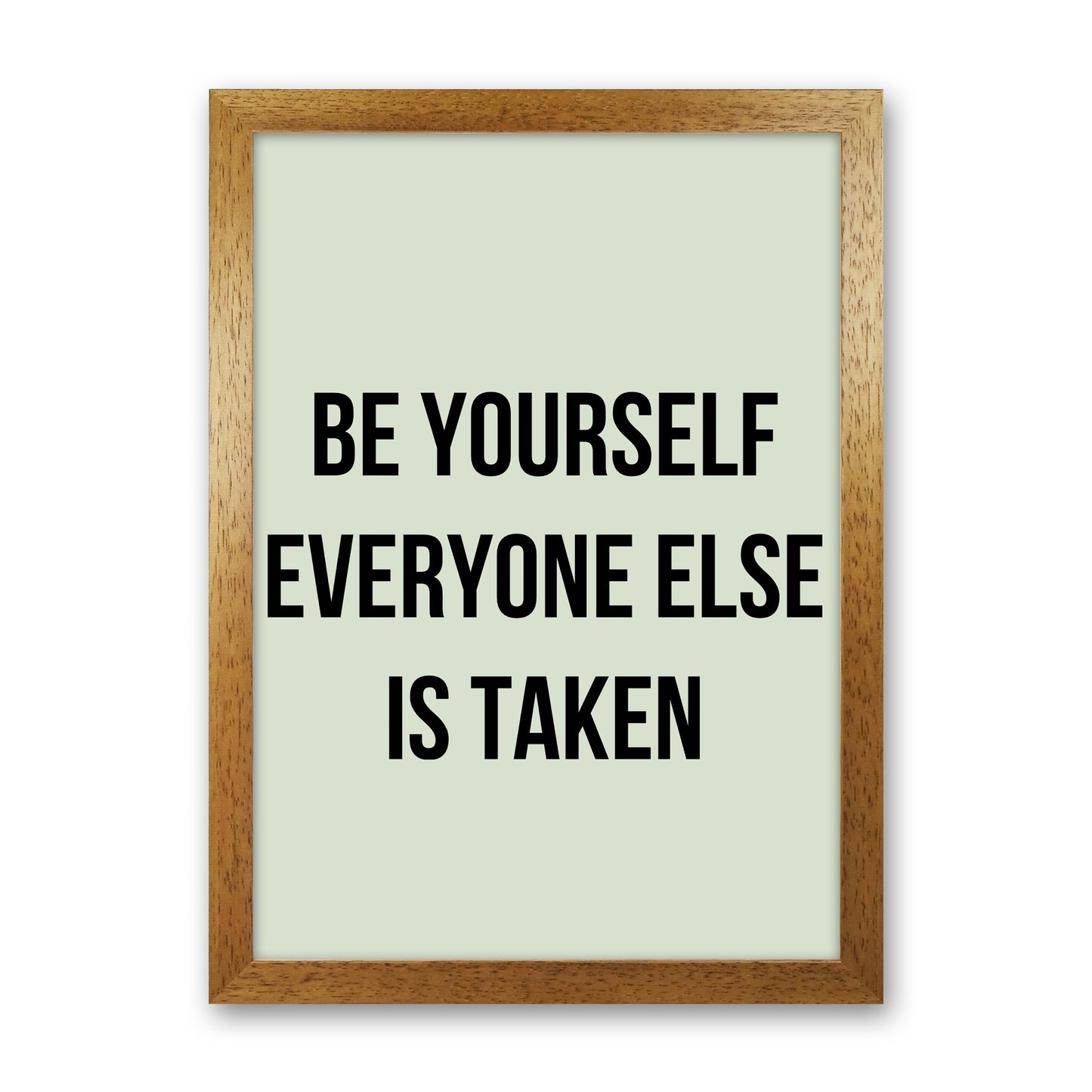 Be yourself Quote Art Print by Proper Job Studio Oak Grain