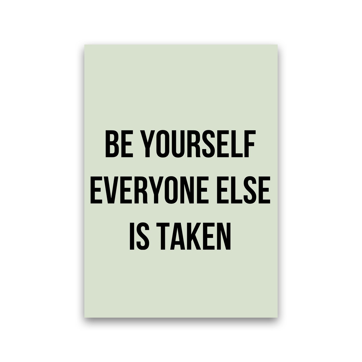 Be yourself Quote Art Print by Proper Job Studio Print Only