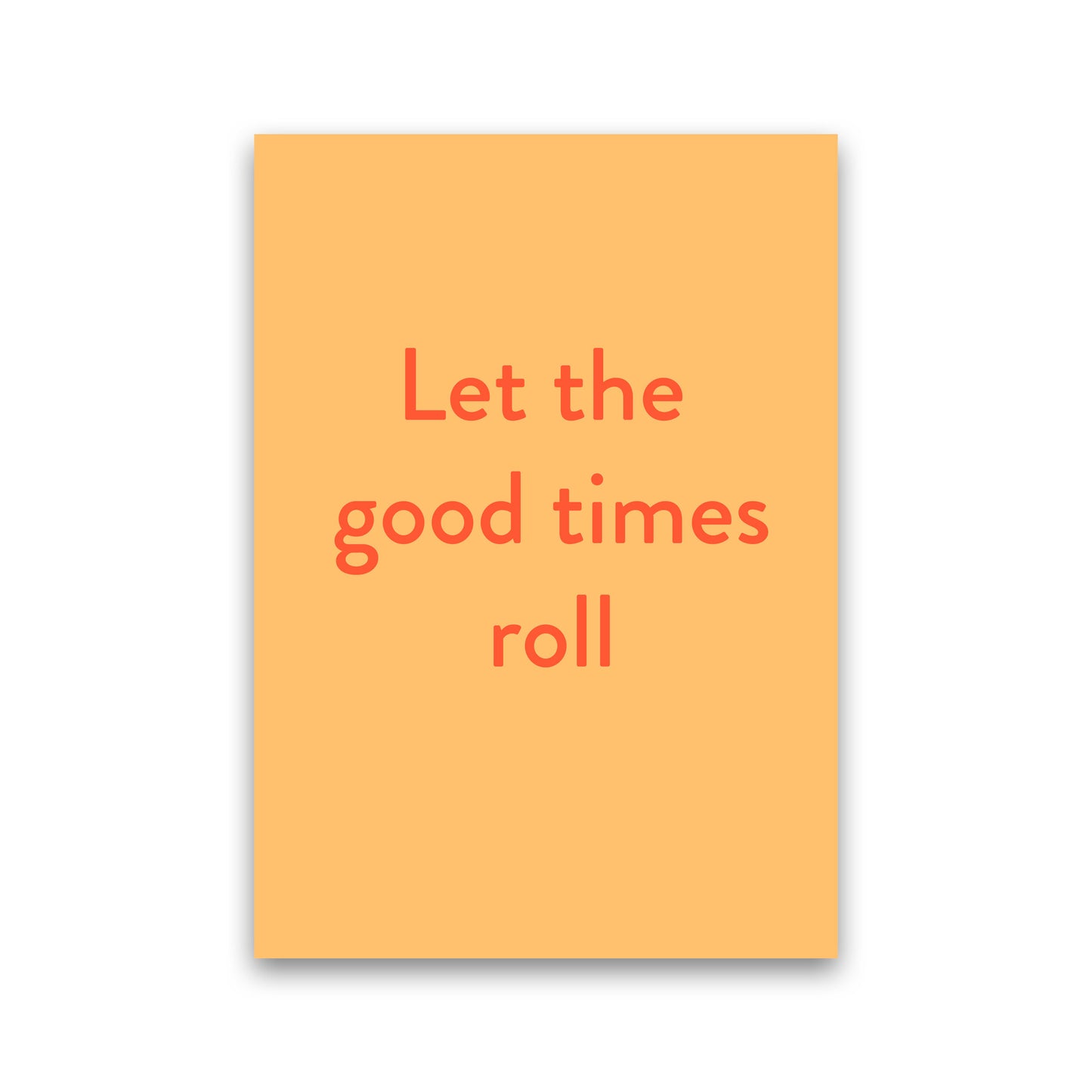 Good times roll Art Print by Proper Job Studio Print Only