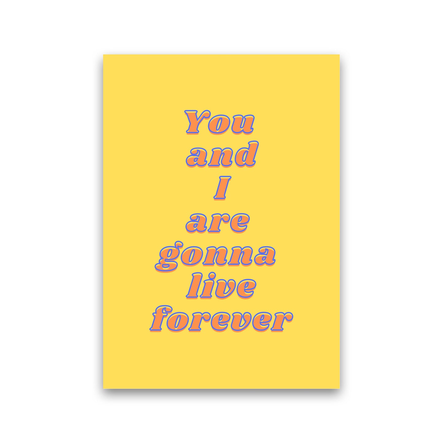 Live forever Art Print by Proper Job Studio Print Only