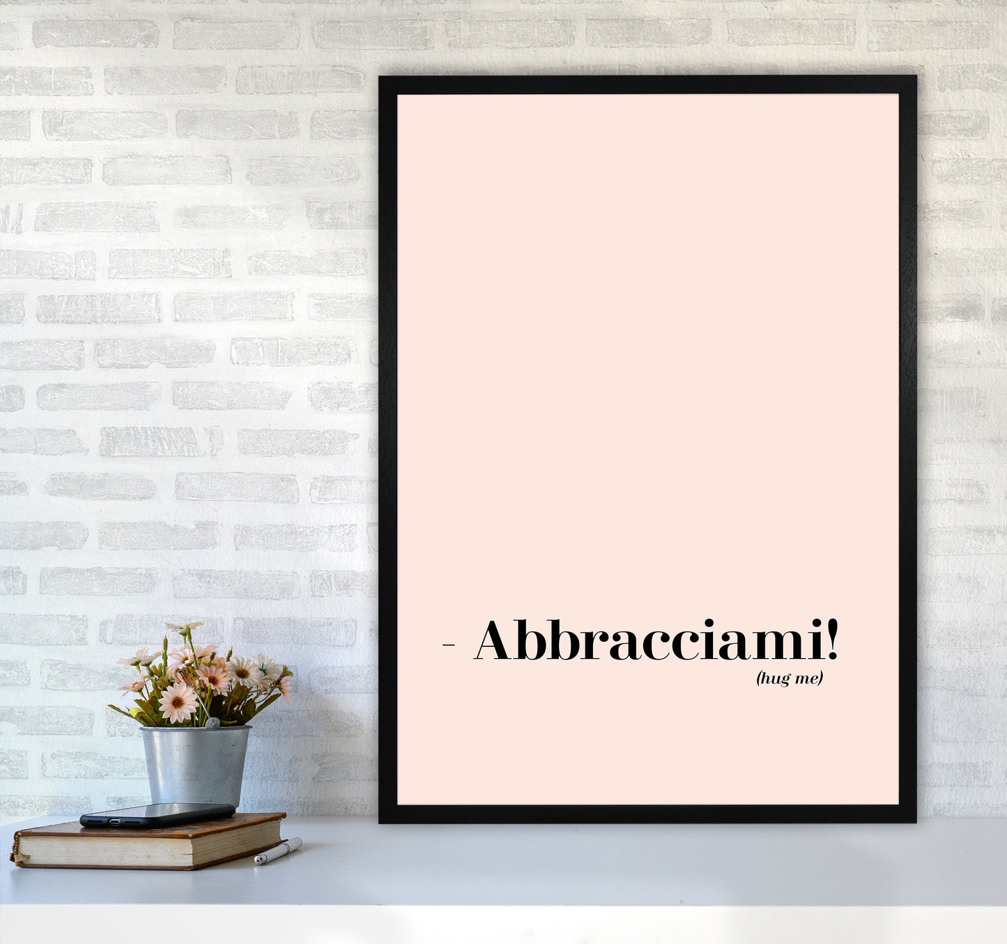 Abbracciami Modern Quote Art Print By Planeta444 A1 White Frame