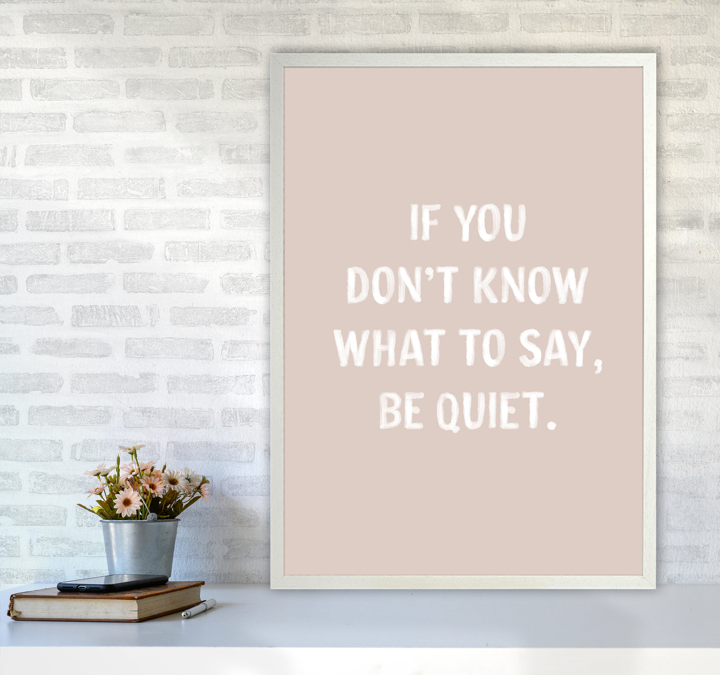 If You Dont Know What To Say By Planeta444 A1 Oak Frame