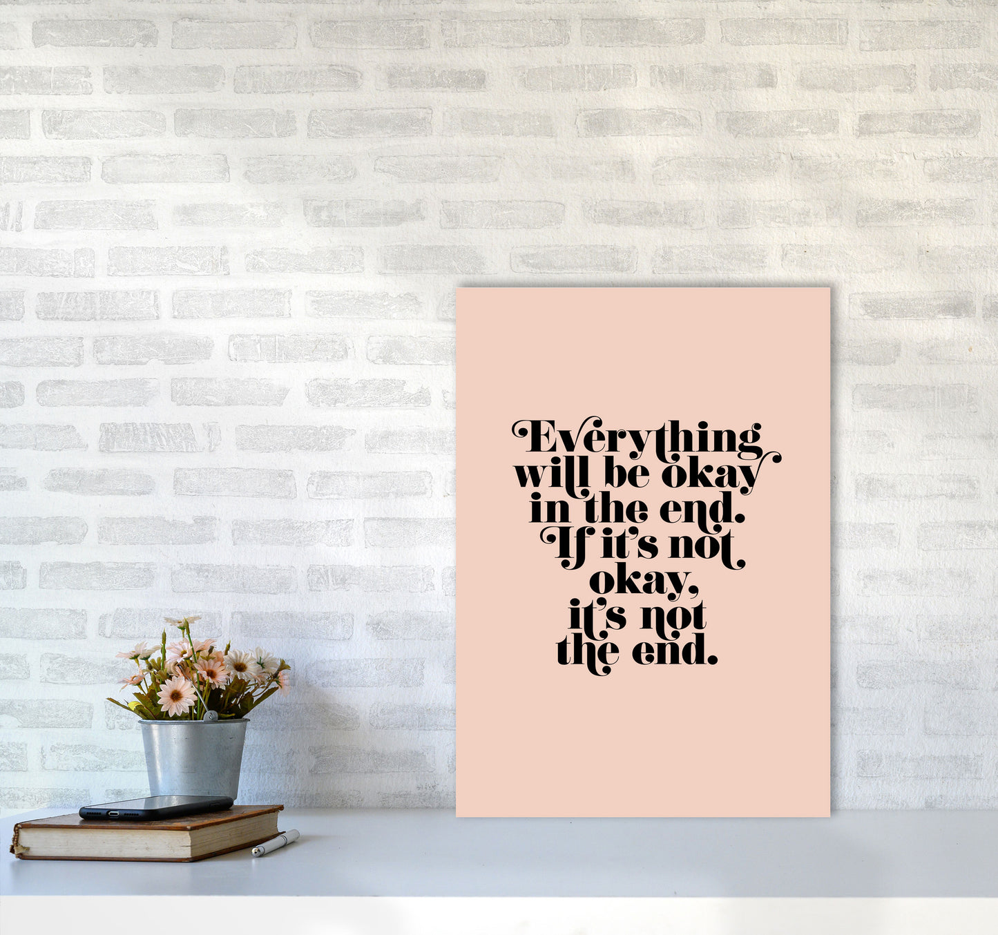 Everything Will Be Okay In The End By Planeta444 A2 Black Frame