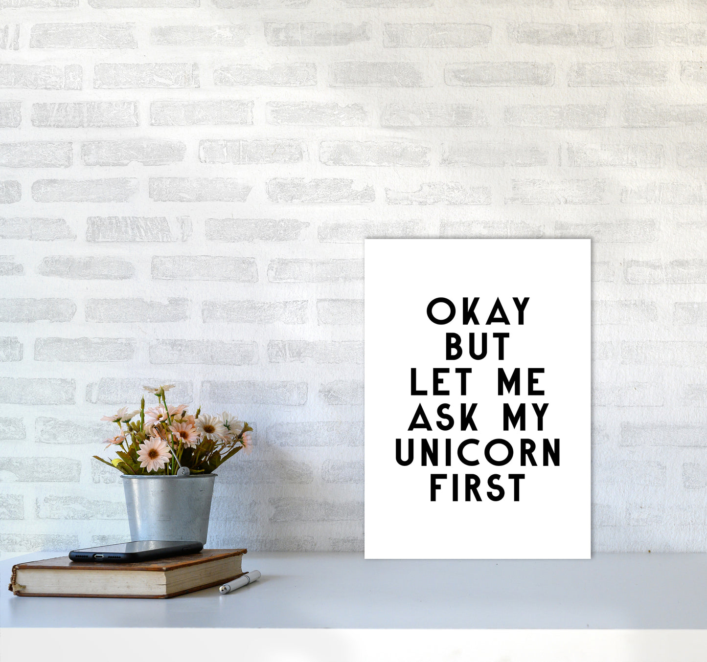 Okay But Let Me Ask My Unicorn By Planeta444 A3 Black Frame