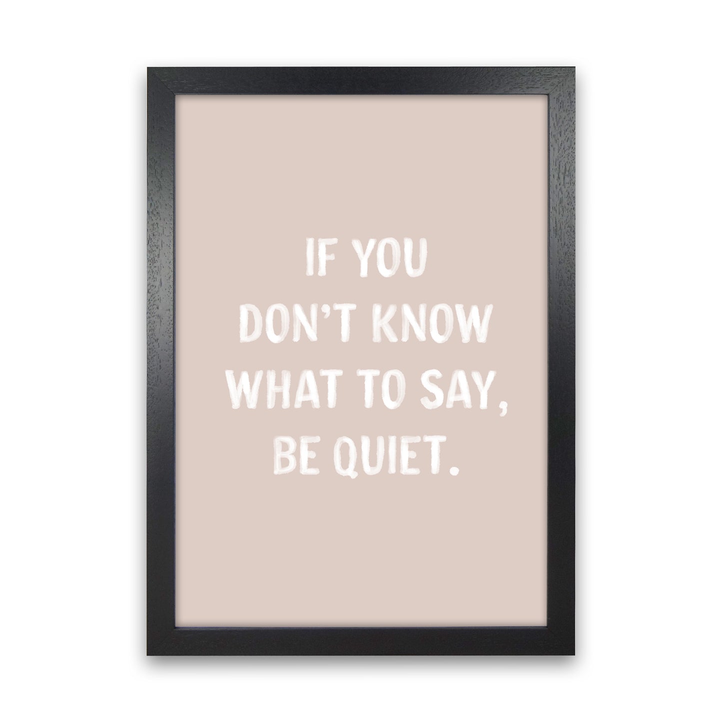 If You Dont Know What To Say By Planeta444 Black Grain