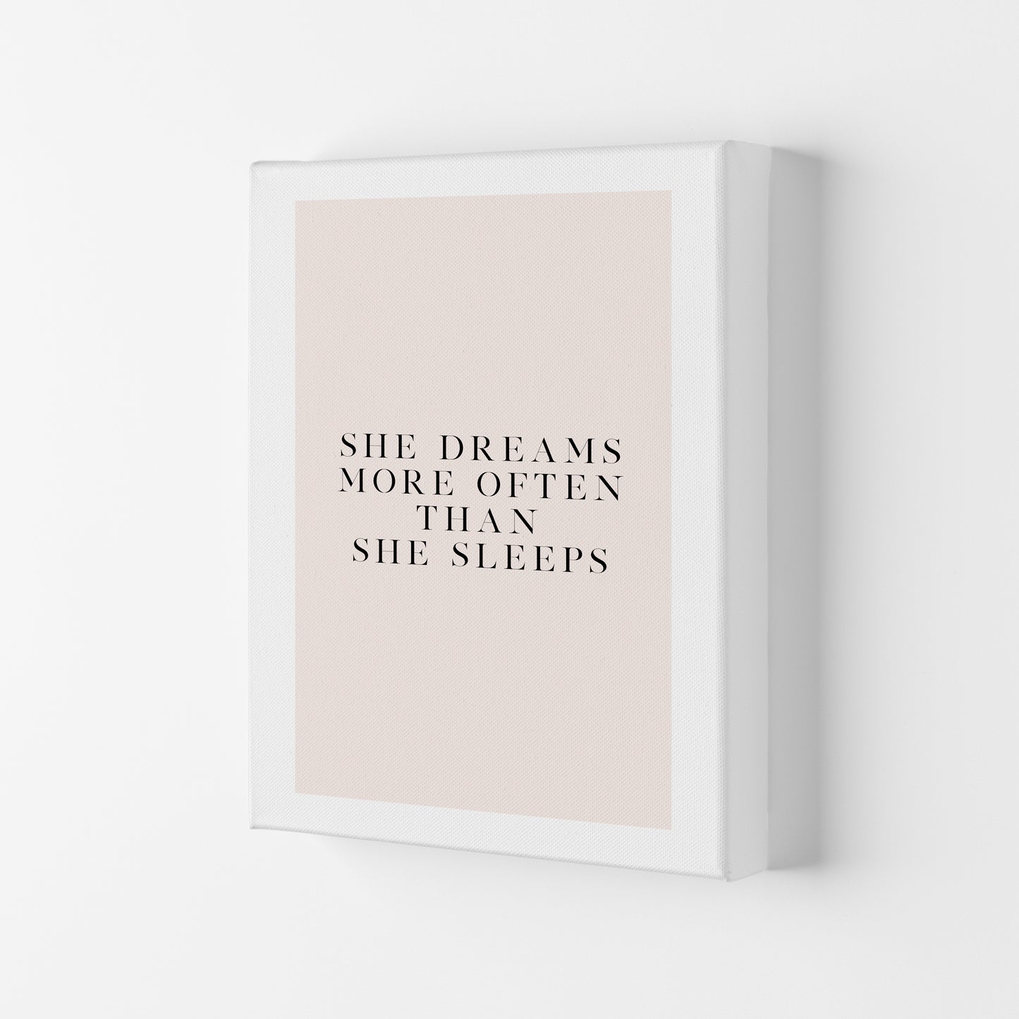 She Dreams More Often Than She Sleeps Blush Type By Planeta444 Canvas