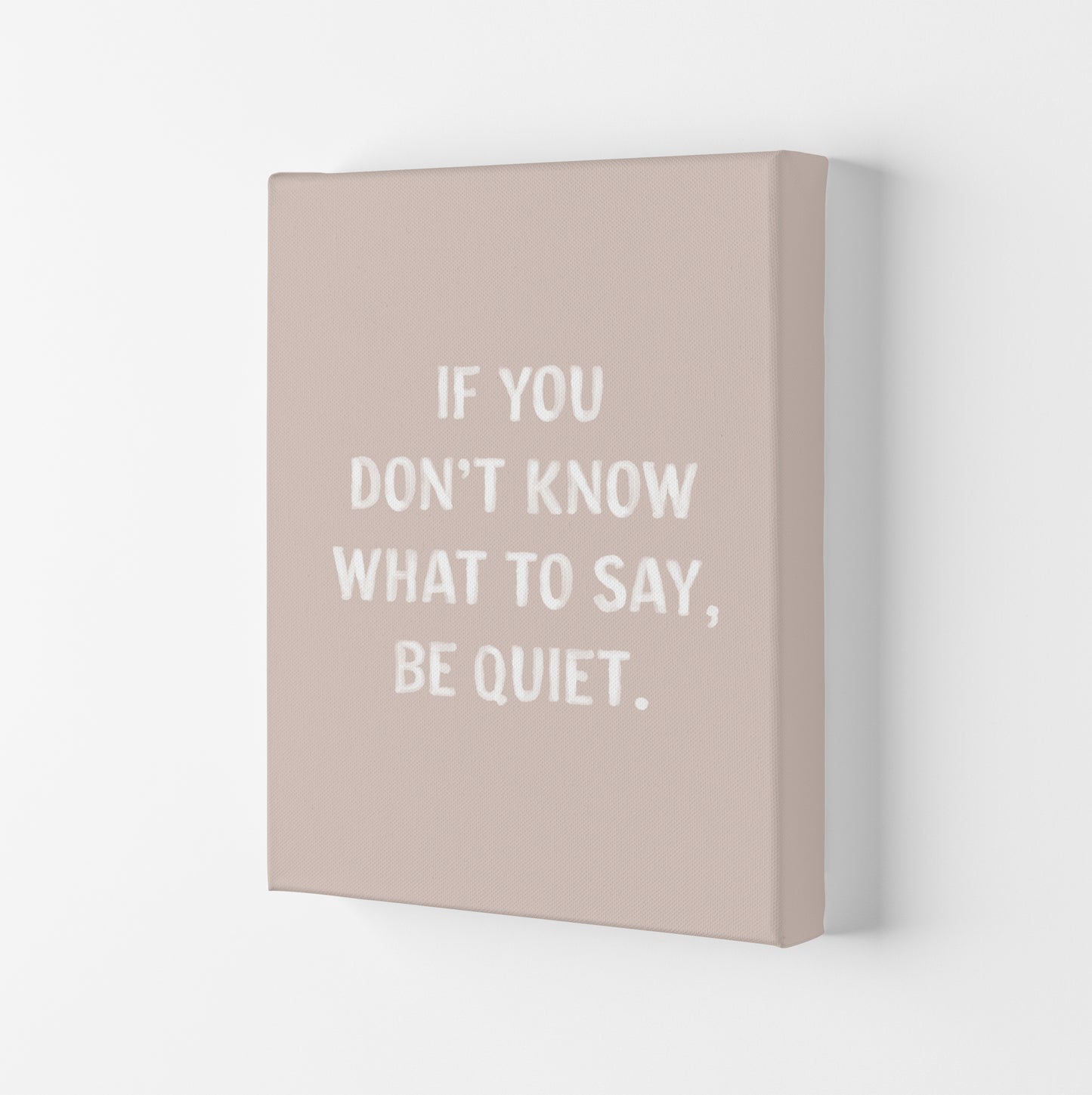 If You Dont Know What To Say By Planeta444 Canvas