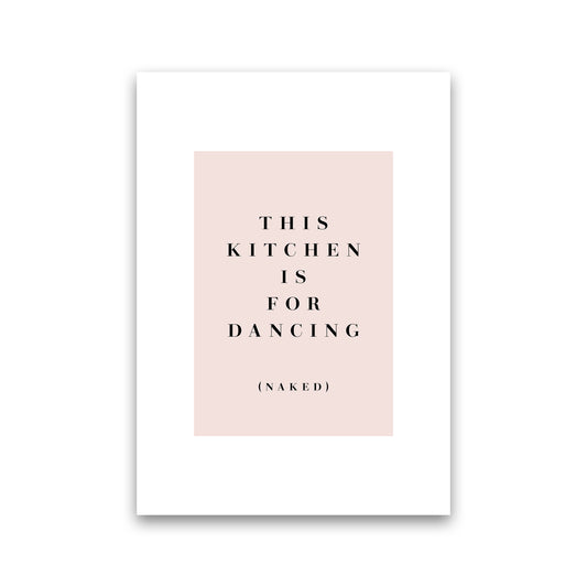 This Kitchen Is For Dancing Naked By Planeta444 Print Only