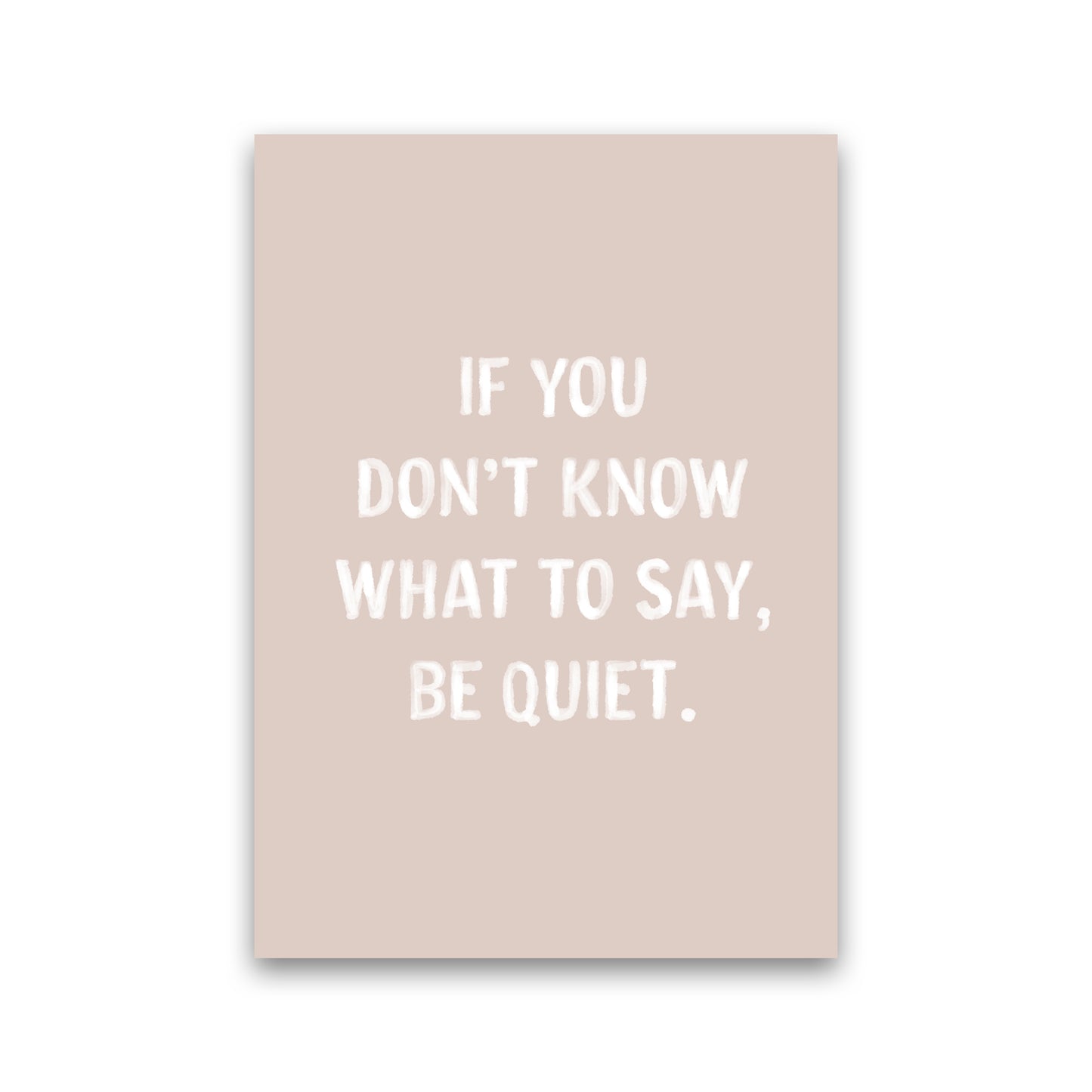 If You Dont Know What To Say By Planeta444 Print Only