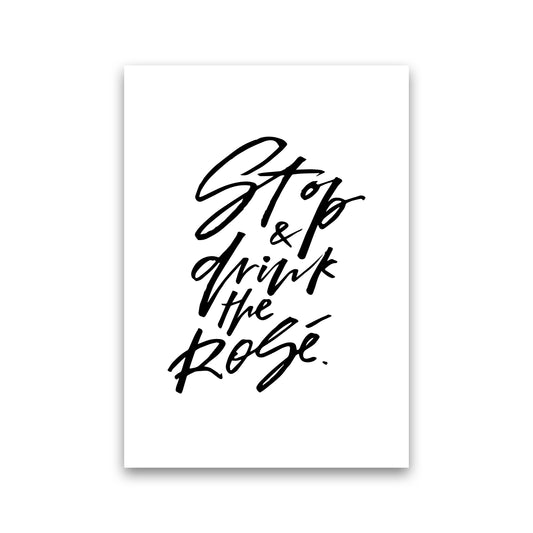 Stop And Drink The Rose By Planeta444 Print Only
