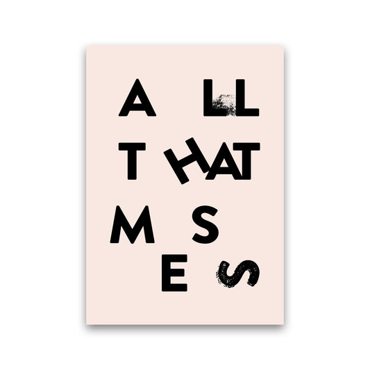 All That Mess Black By Planeta444 Print Only