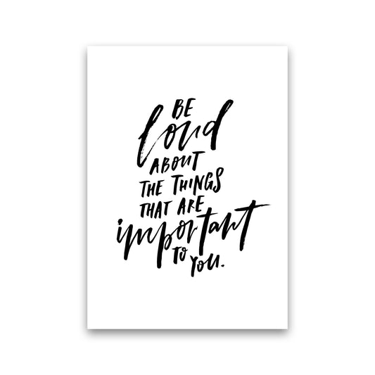 Be Loud About By Planeta444 Print Only